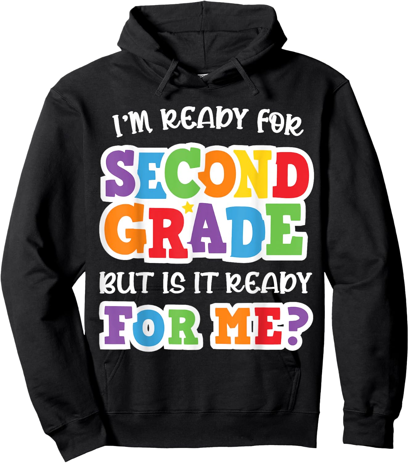 I'm Ready For Second Grade but Is It Ready For Me 2nd Grade Hoodie - Hoodie | Black