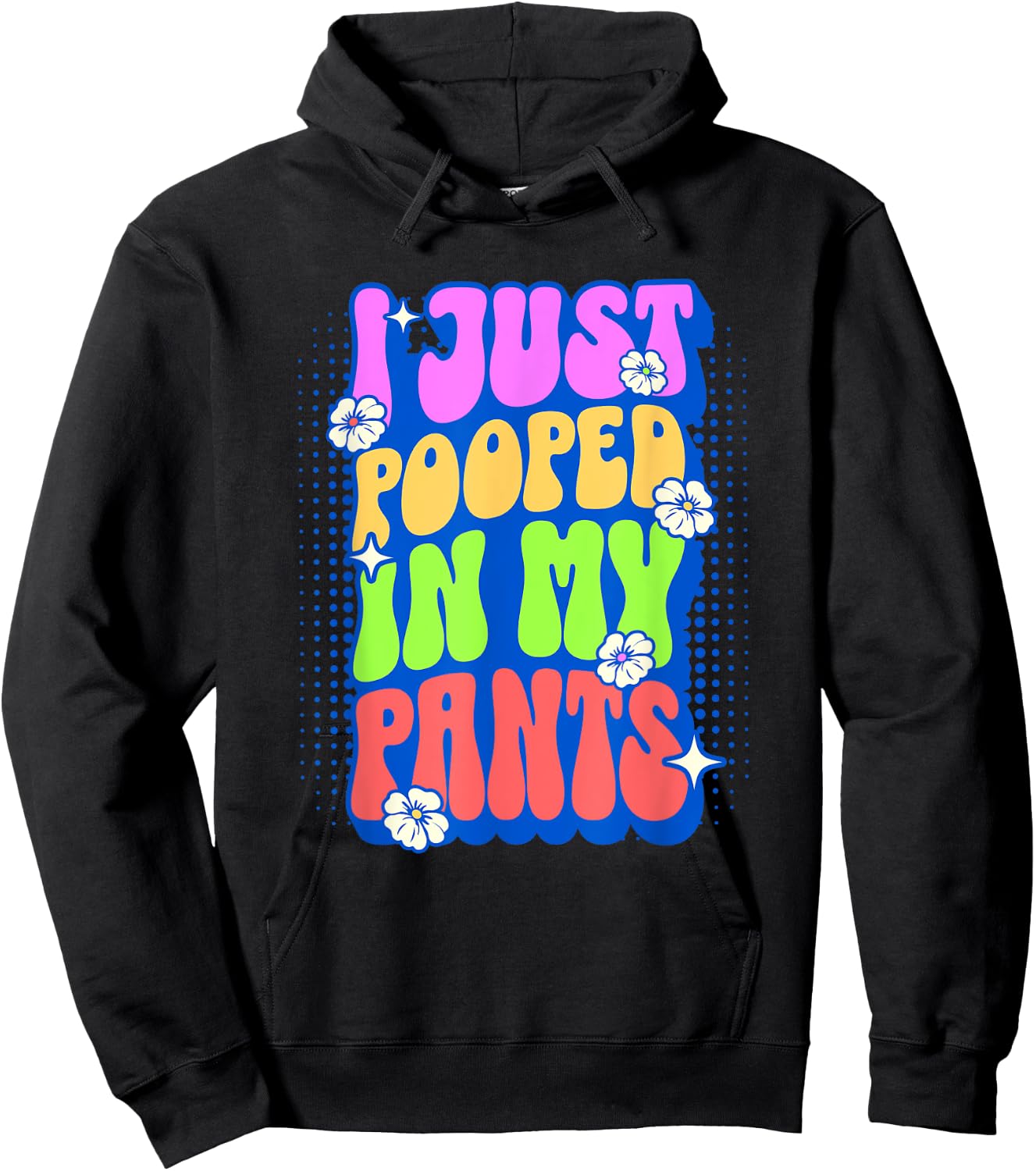 I Just Pooped In My Pants Retro Funny Poop Adult Humor Meme Hoodie - Hoodie | Black