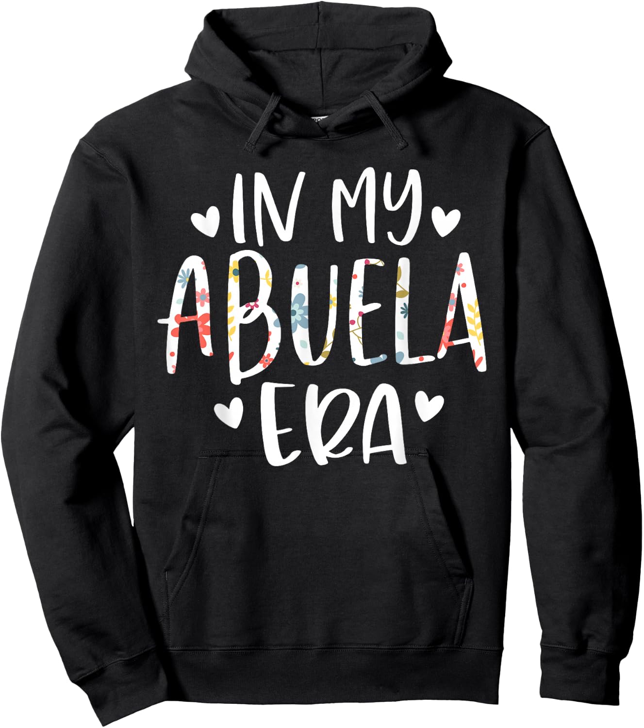 In My Abuela Era Flower Letter Floral Cute Gifts For Abuela Hoodie - Hoodie | Black