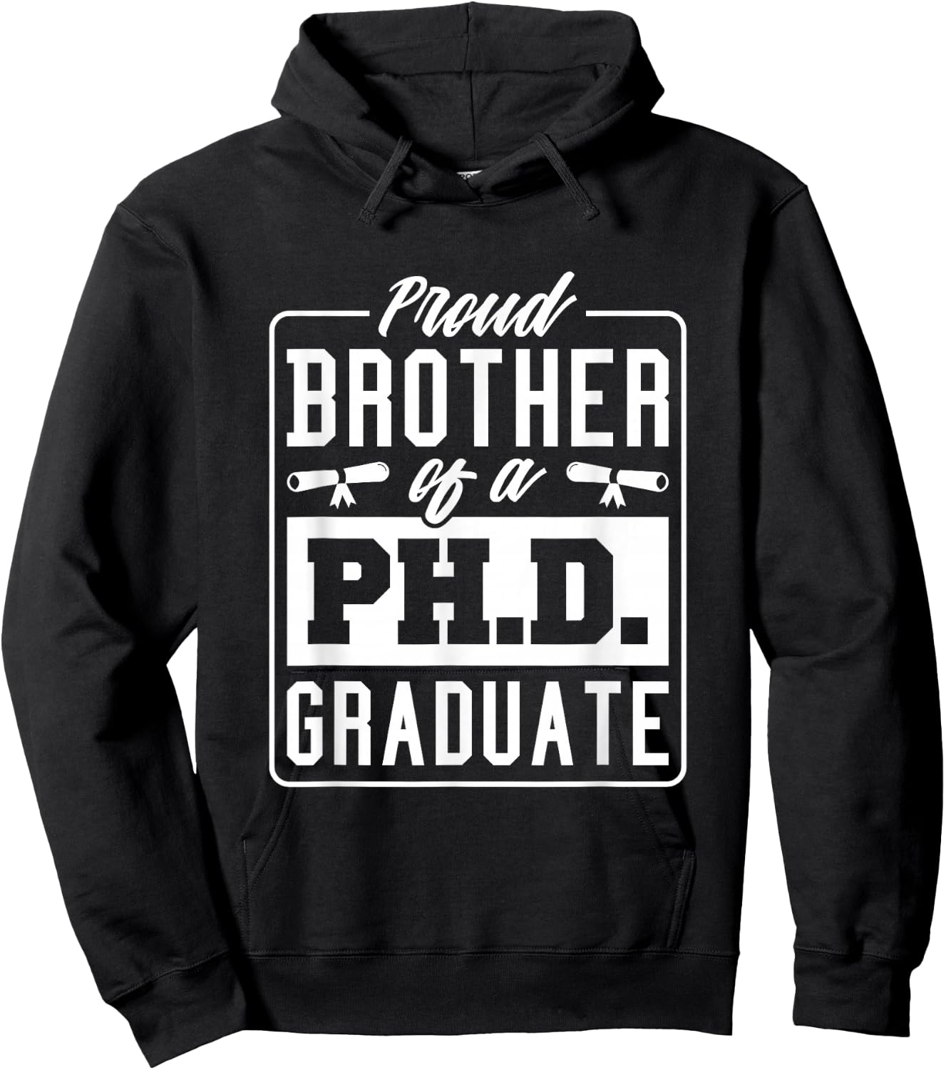 Proud Brother Of A Phd Graduate, Doctoral Graduate Hoodie - Hoodie | Black