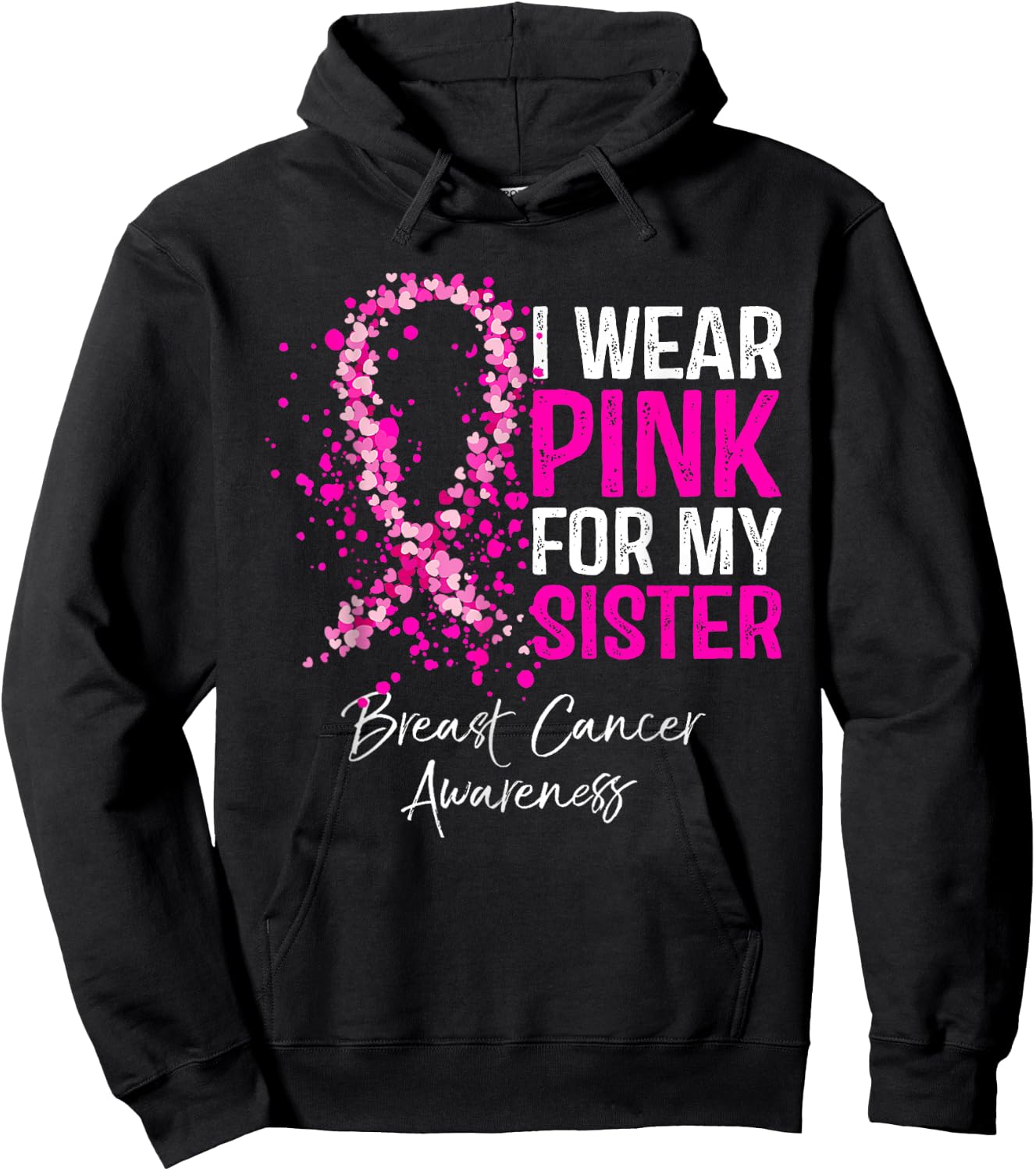 I Wear Pink For My Sister Breast Cancer Pink Ribbon Hoodie - Hoodie | Black