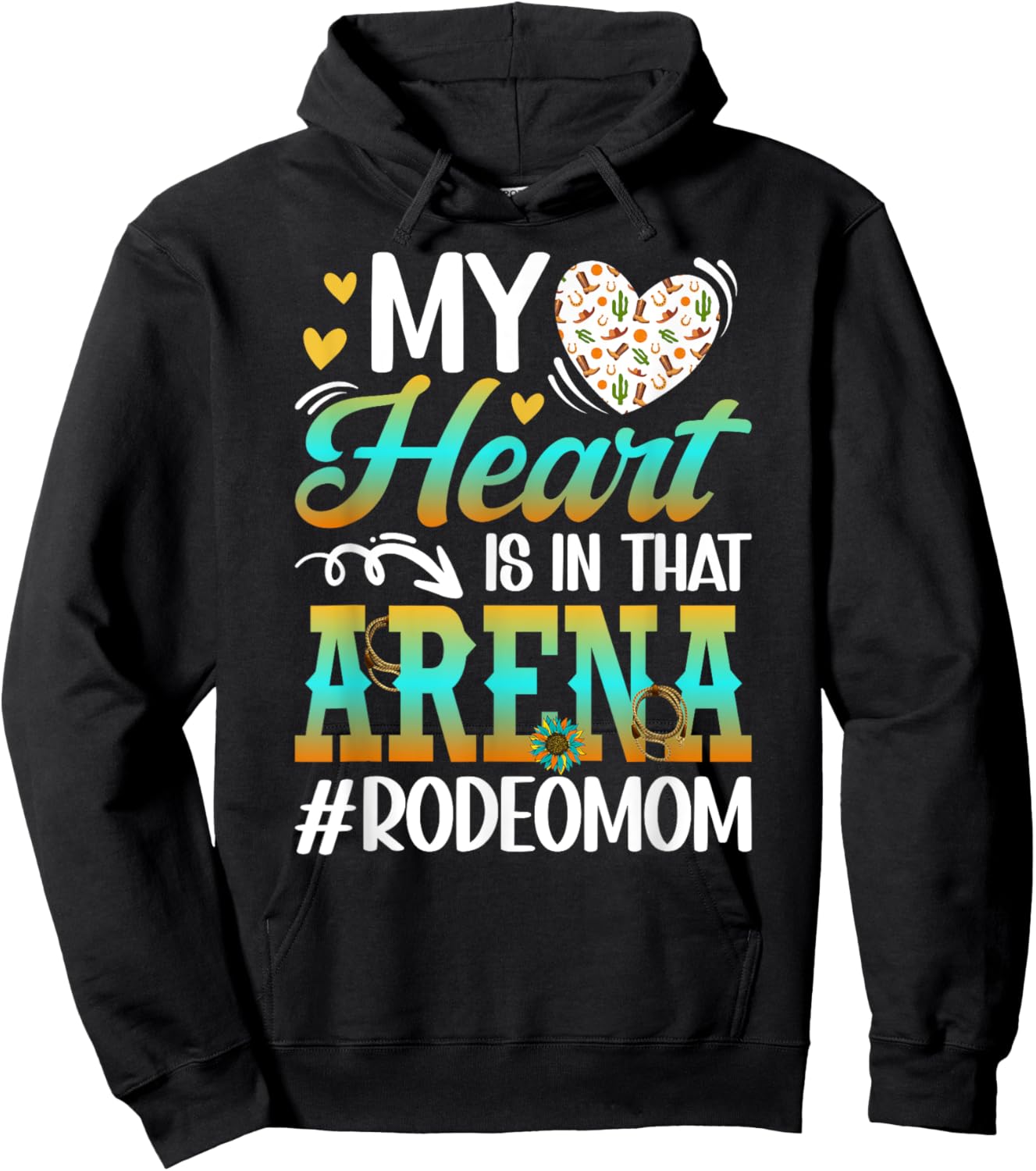 In That Arena Rodeo Mom Of A Rodeo Rider Mama Rodeo Mother Hoodie - Hoodie | Black
