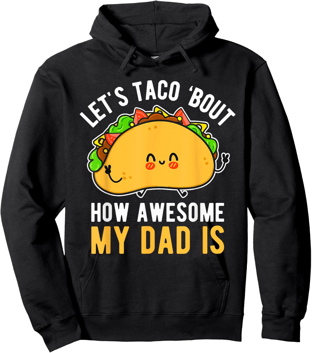 Let's Taco 'Bout How Awesome My Dad Is Father's Day Hoodie - Hoodie | Black