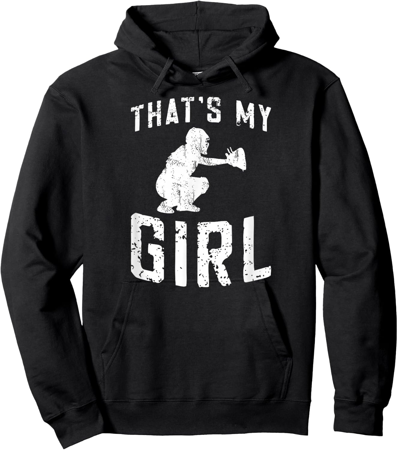 That's My Girl Softball Catcher Dad Of A Softball Catcher Hoodie - Hoodie | Black