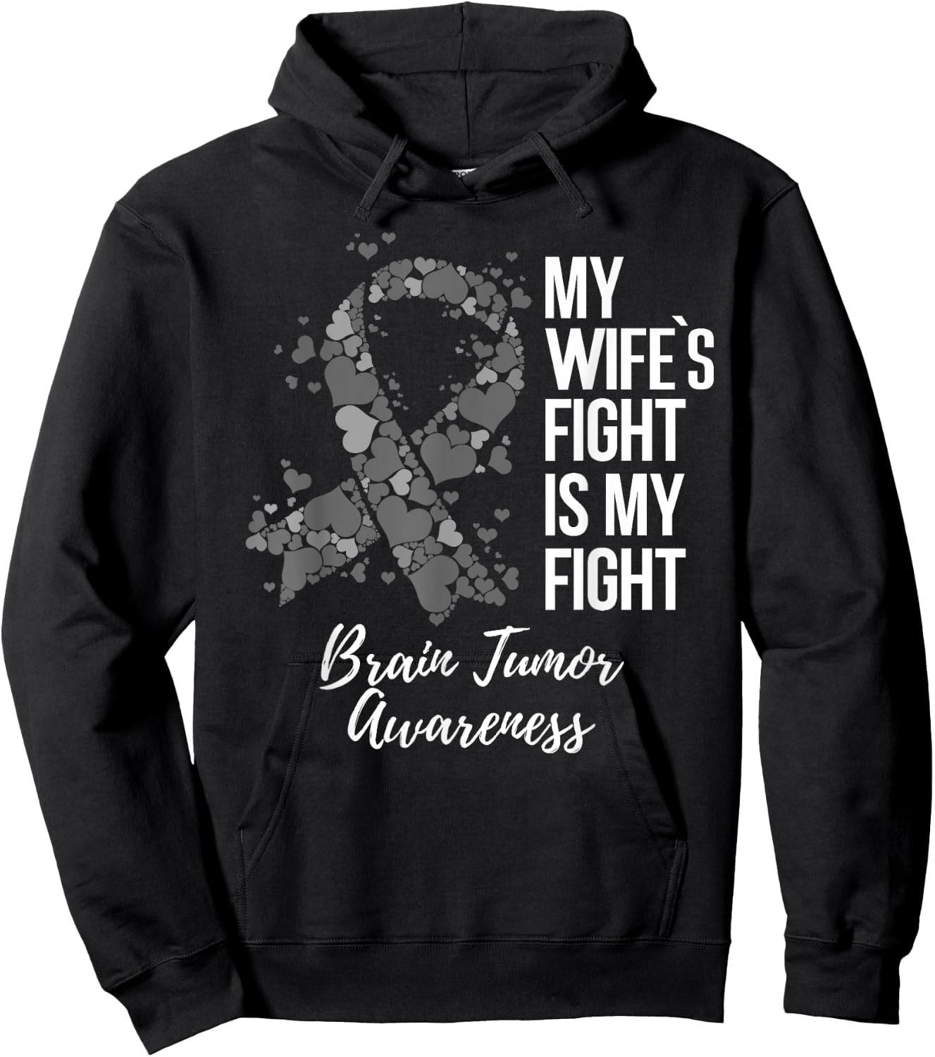 My Wife’s Fight Is My Fight Brain Tumor Awareness Hoodie - Hoodie | Black
