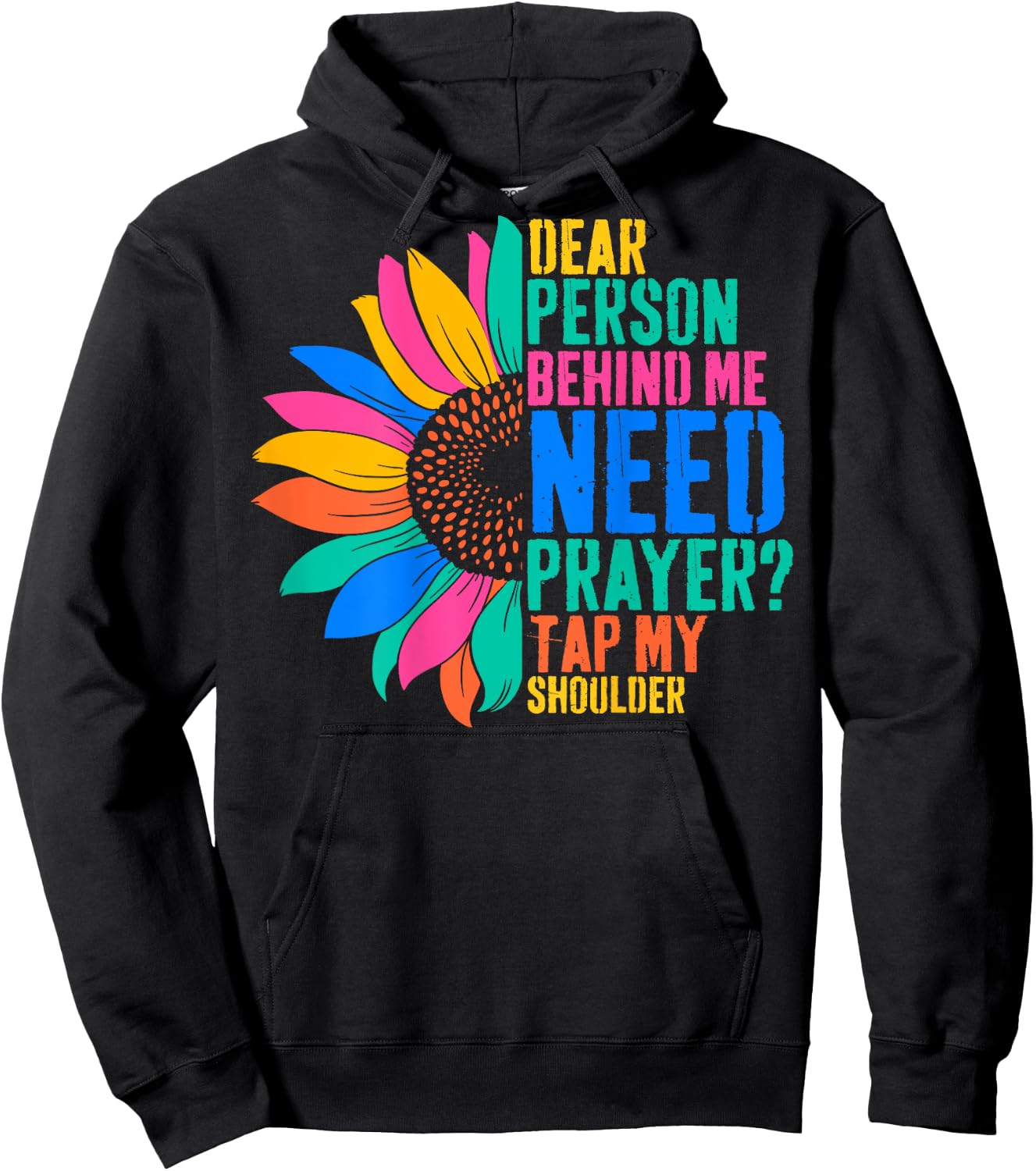 Dear Person Behind Me Need Prayer Tap My Shoulder Hoodie - Hoodie | Black