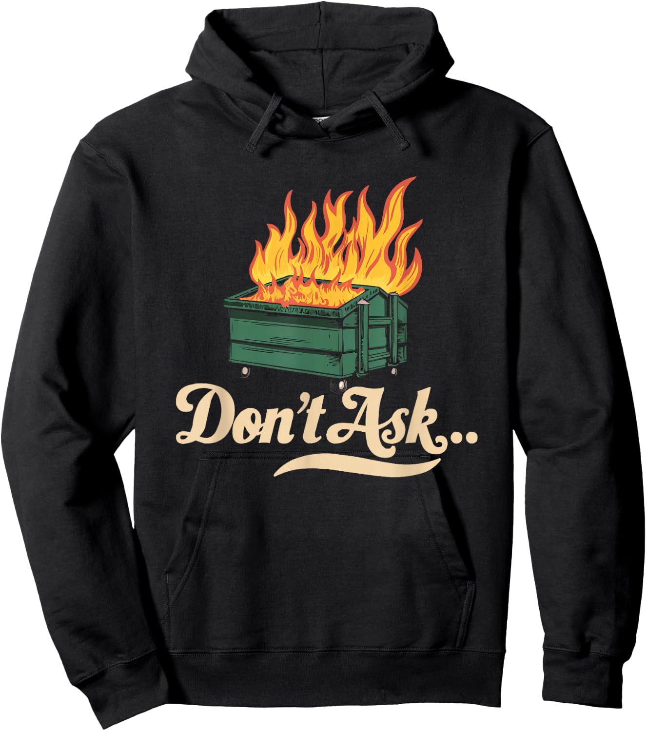 Dumpster Fire Fine Everythings Humor Dumpster Hoodie - Hoodie | Black