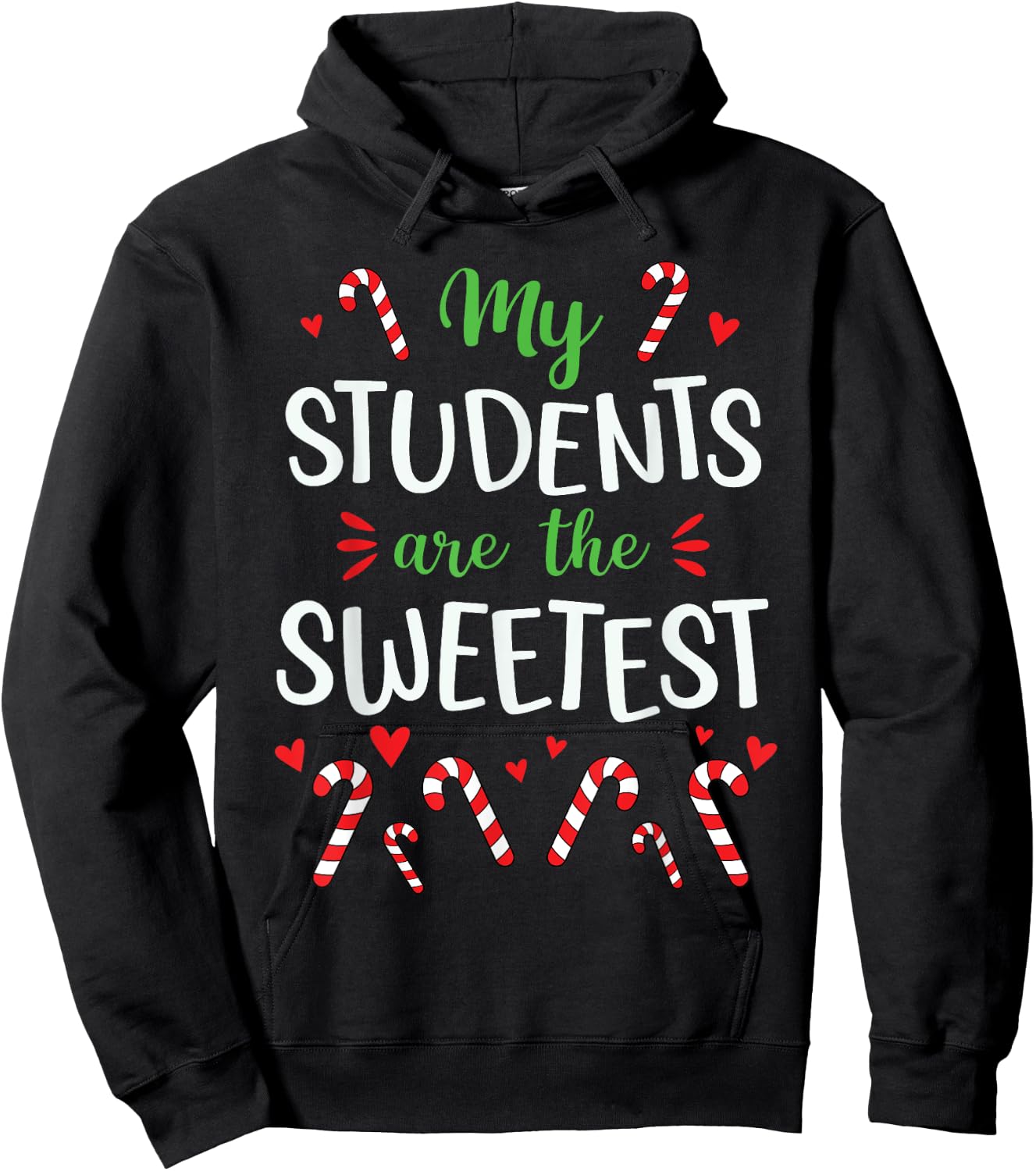 Cute Christmas Quote For Teacher Funny Winter Candy Cane Hoodie - Hoodie | Black