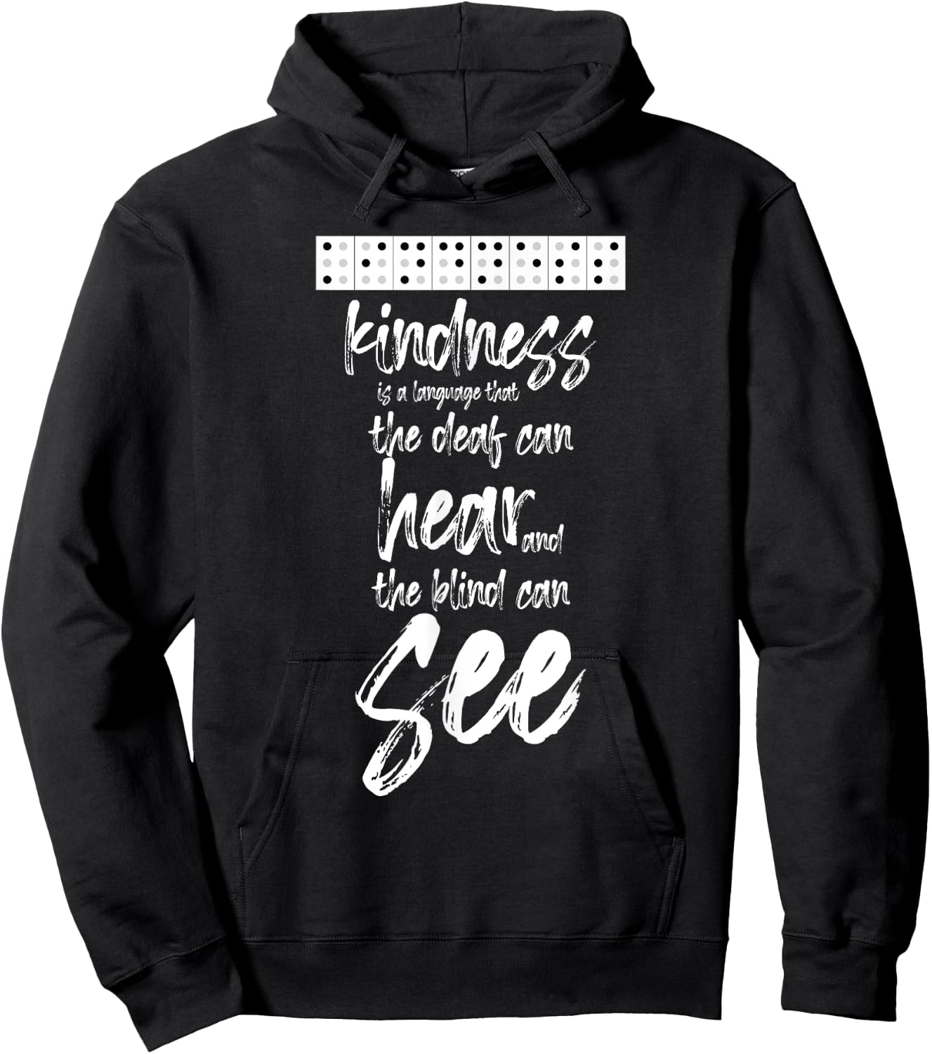 Braille Writing Gift - Kindness Deaf Can Hear Blind Can See Hoodie - Hoodie | Black
