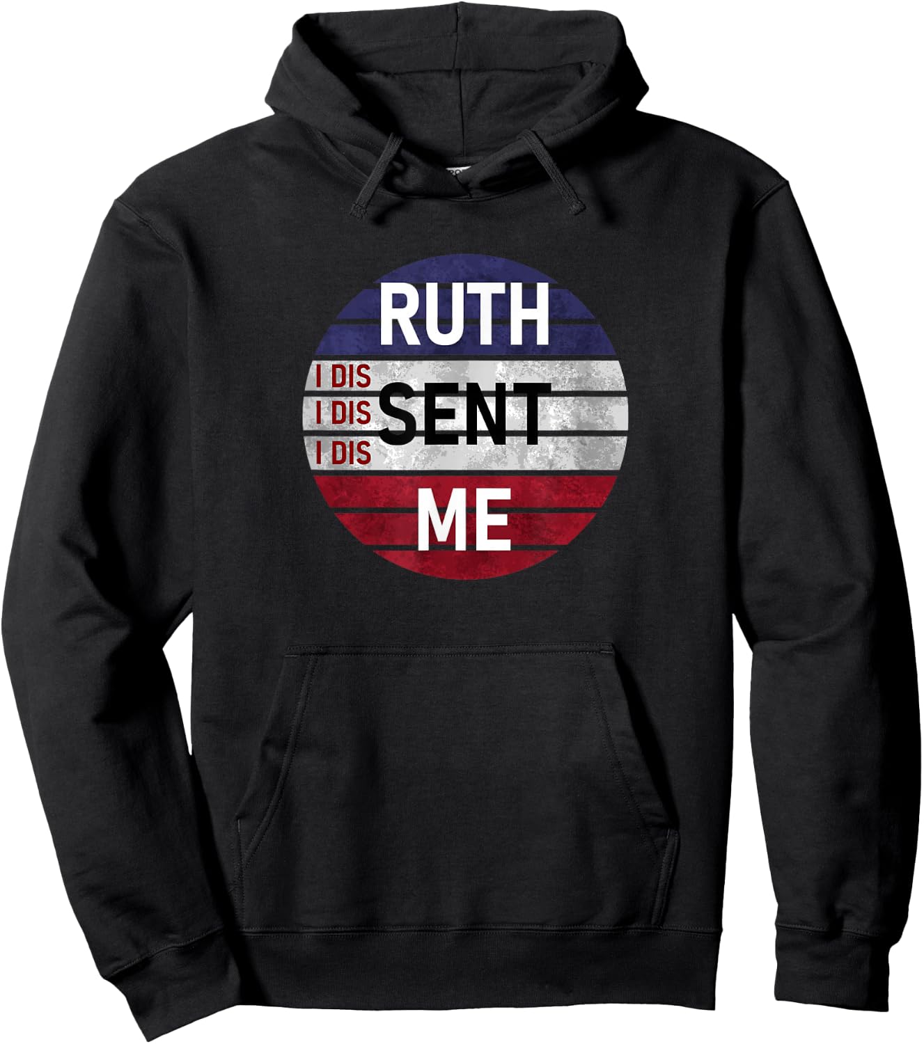 Ruth Sent Me Notorious Ruth Bader Ginsburg I Dissent Women Hoodie - Hoodie | Black
