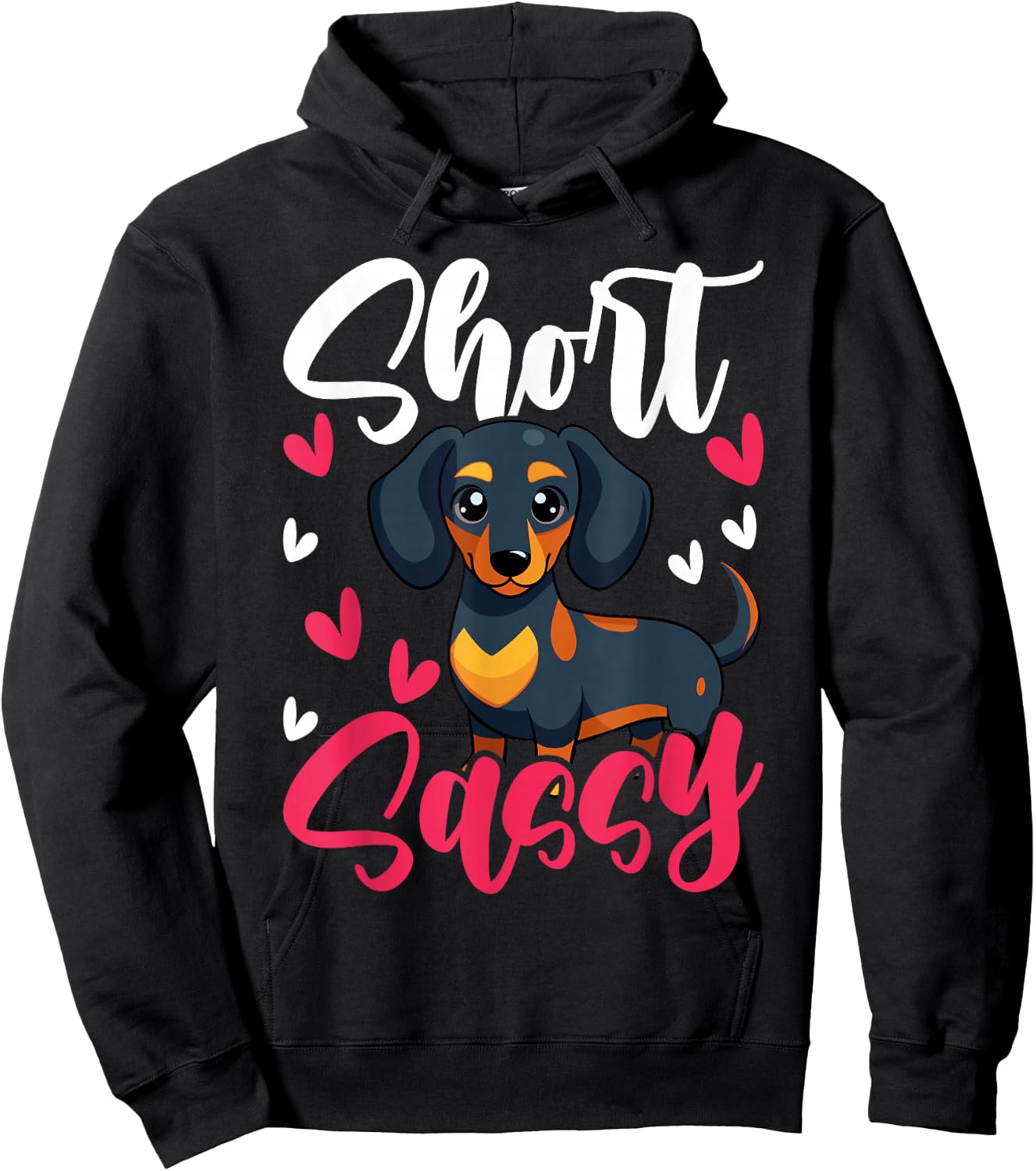 Short & Sassy Dachshund Weiner Dog Lover Cute Dachshund Hoodie - Hoodie | Black