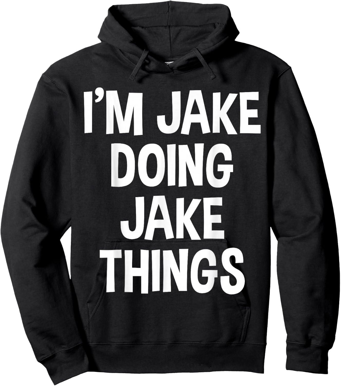 I'm Jake Doing Jake Things Funny Saying Hoodie - Hoodie | Black