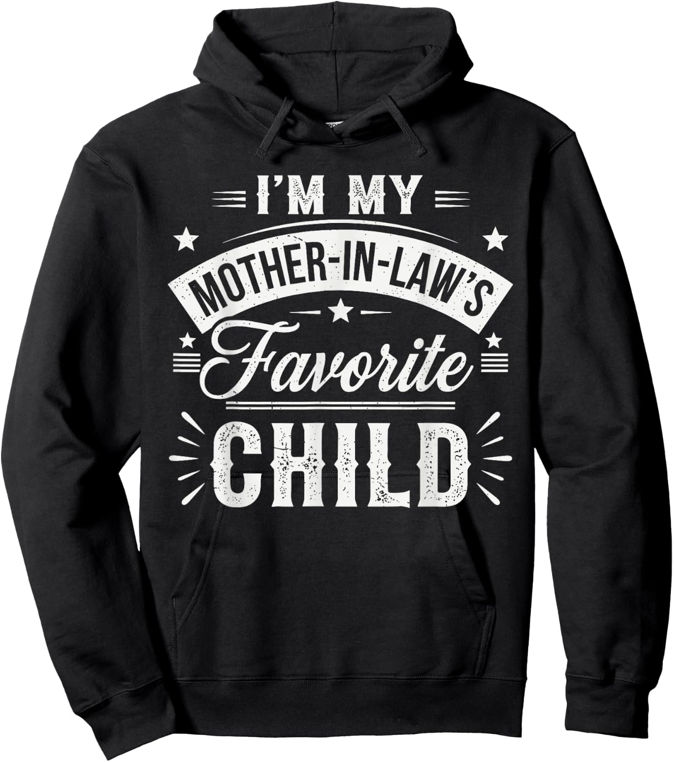 I'm My Mother in Law's Favorite Child – Funny Son-in-Law Hoodie - Hoodie | Black