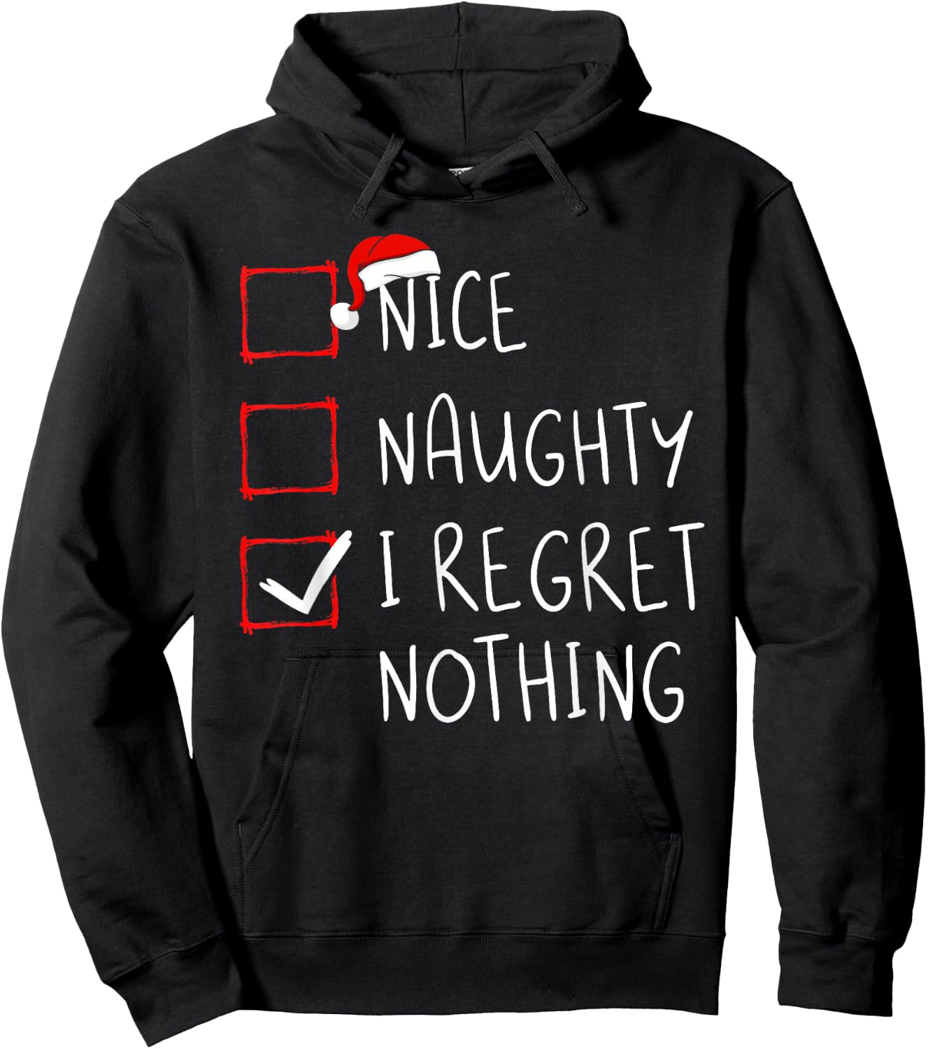 Nice Naughty I Regret Nothing Christmas List Santa Claus Hoodie - Hoodie | Black