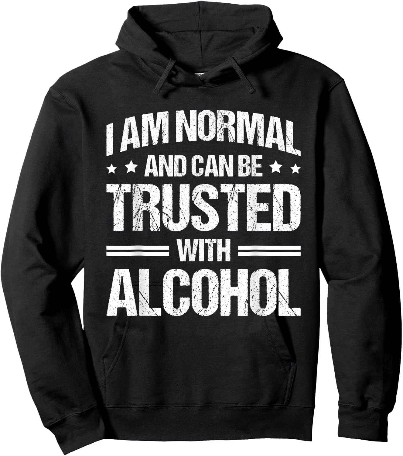 I Am Normal And Can Be Trusted With Alcohol Hoodie - Hoodie | Black