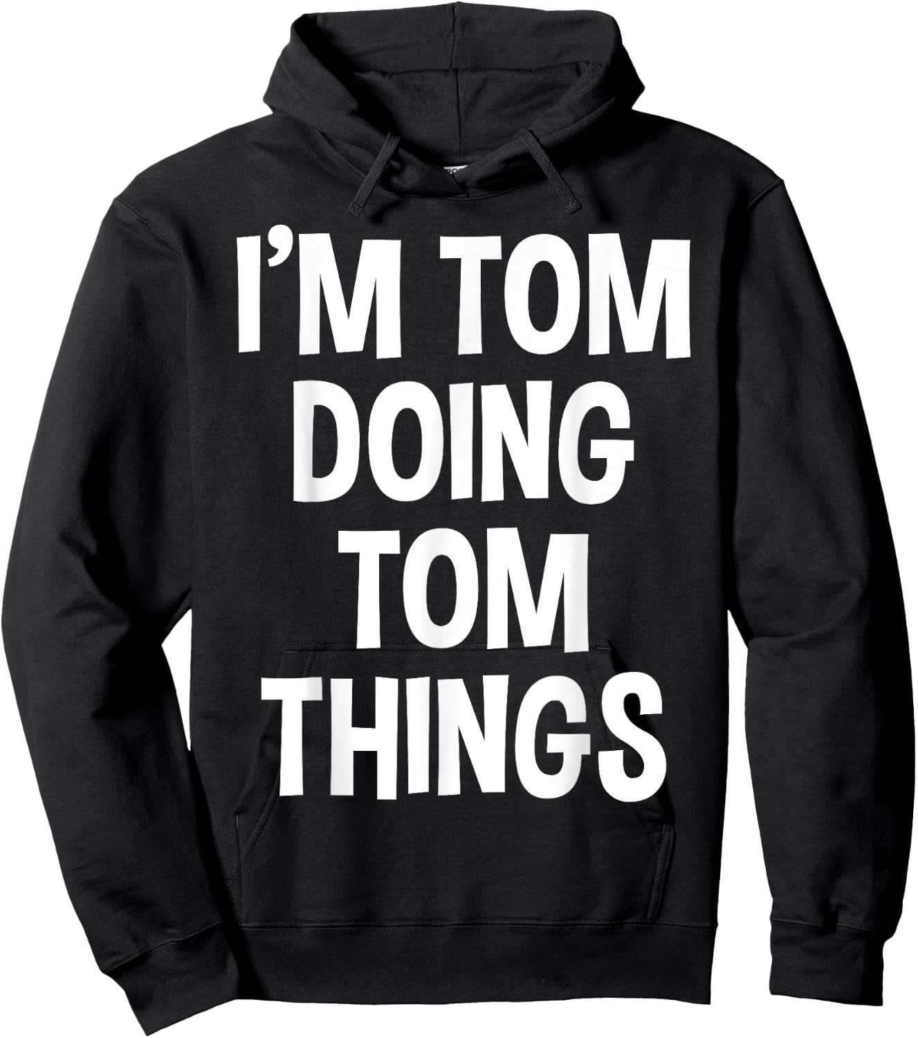 I'm Tom Doing Tom Things Funny Saying , Small, Black Hoodie - Hoodie | Black