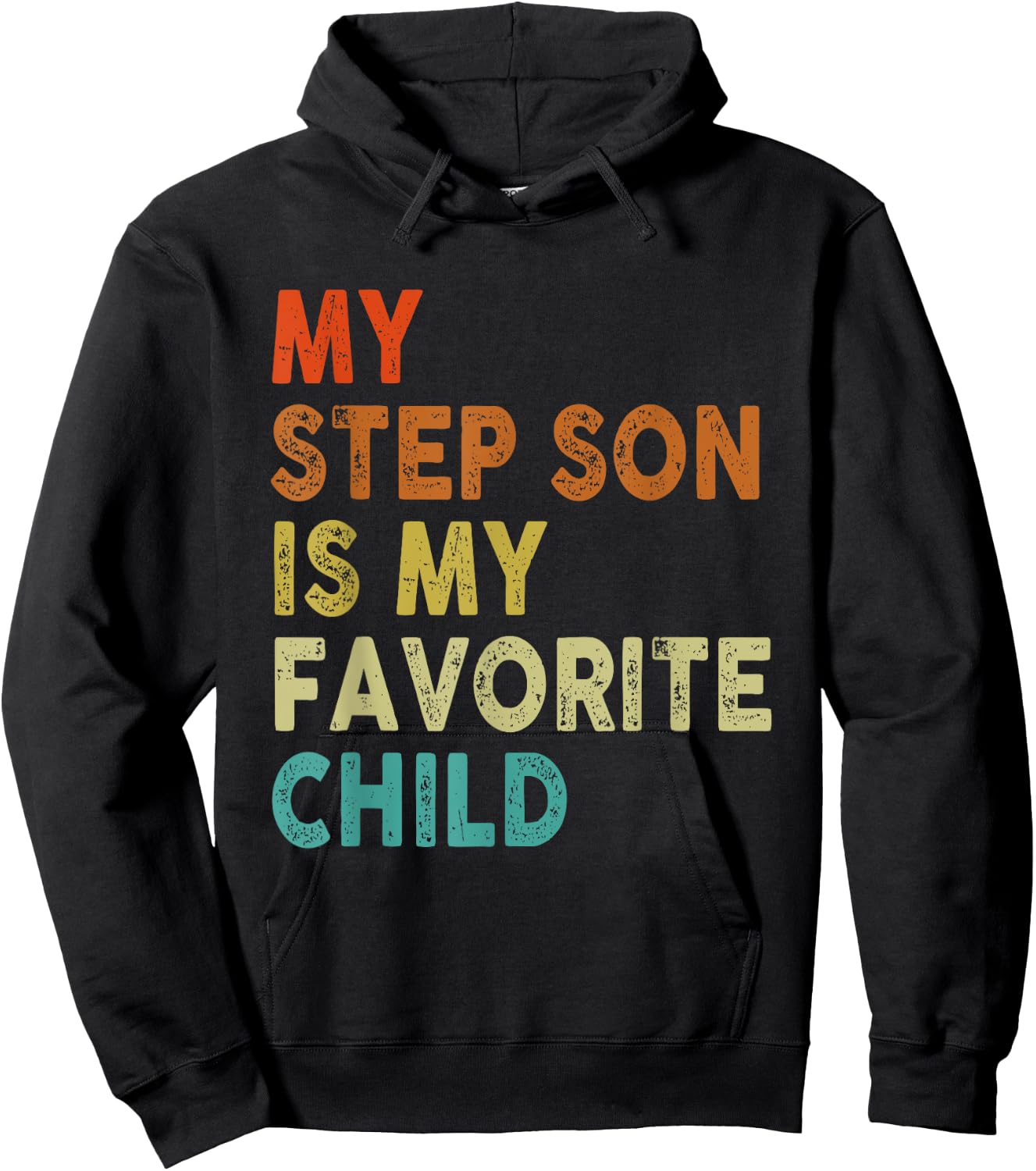 My Step Son Is My Favorite Child, Boy Girl Funny Hoodie - Hoodie | Black