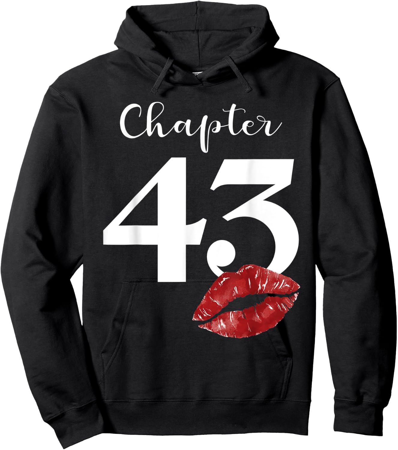 43th Birthday Chapter Red Lips Kiss 43 Years Old Party Hoodie - Hoodie | Black