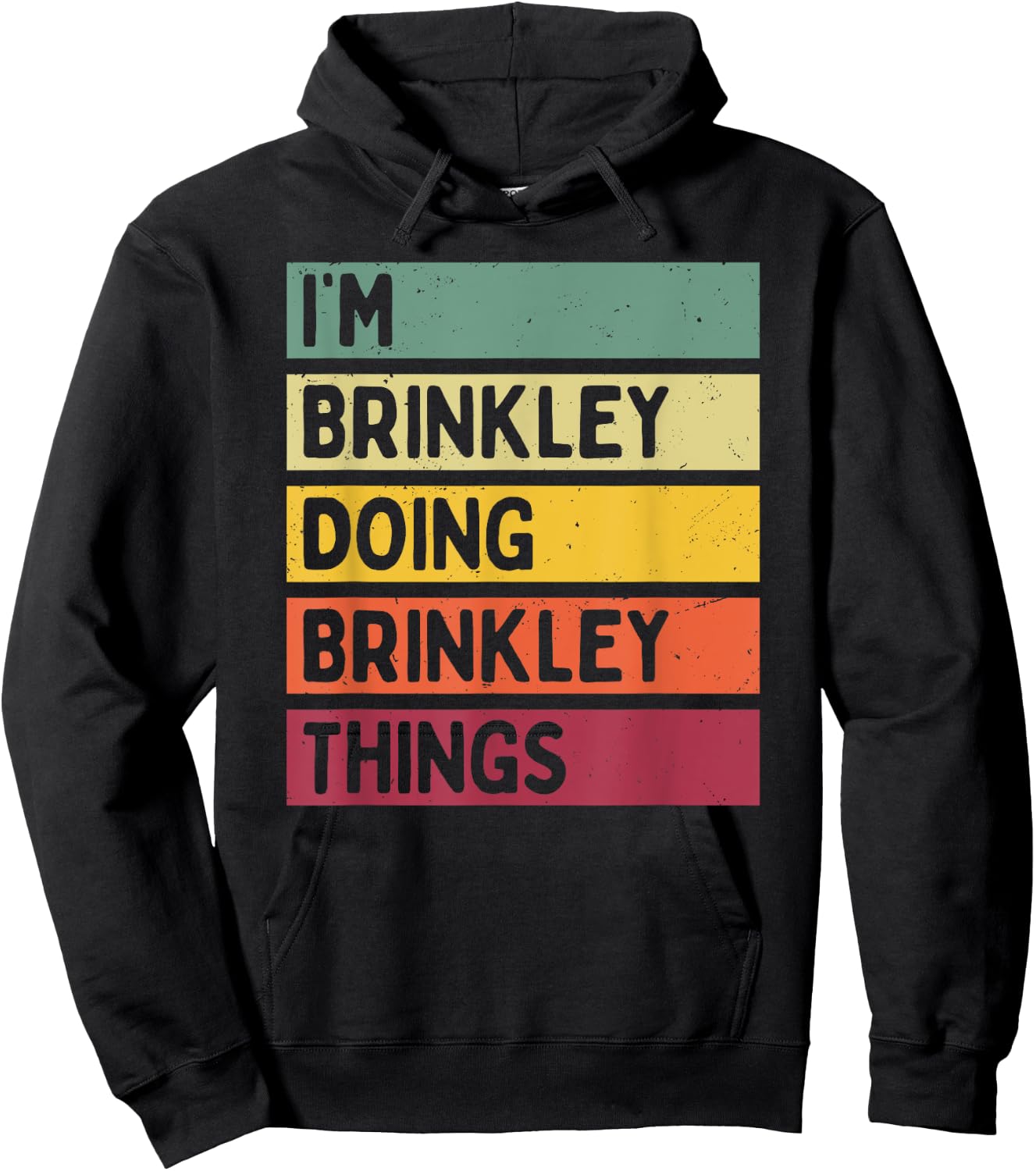 I'm Brinkley Doing Brinkley Things Funny Personalized Quote Hoodie - Hoodie | Black