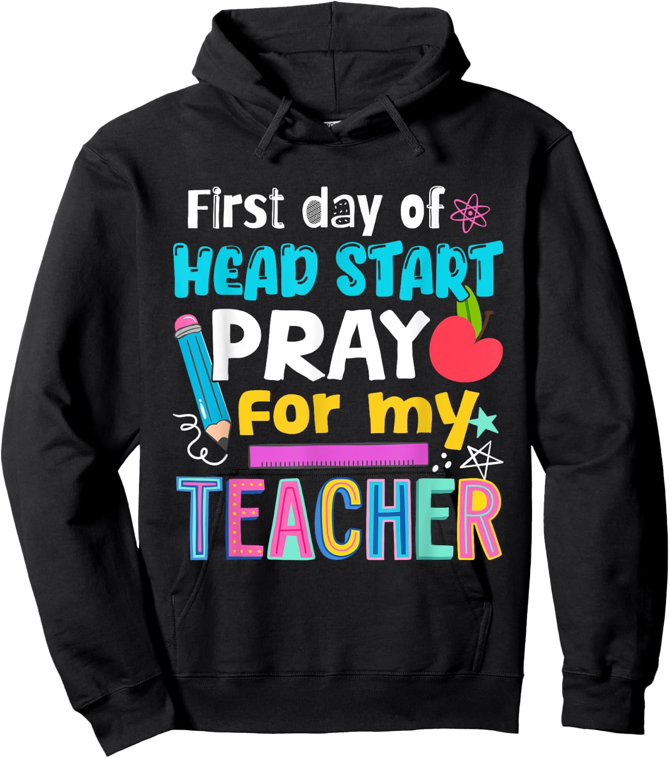 First Day Of Head Start Pray For My Teacher Hello Head Start Hoodie - Hoodie | Black