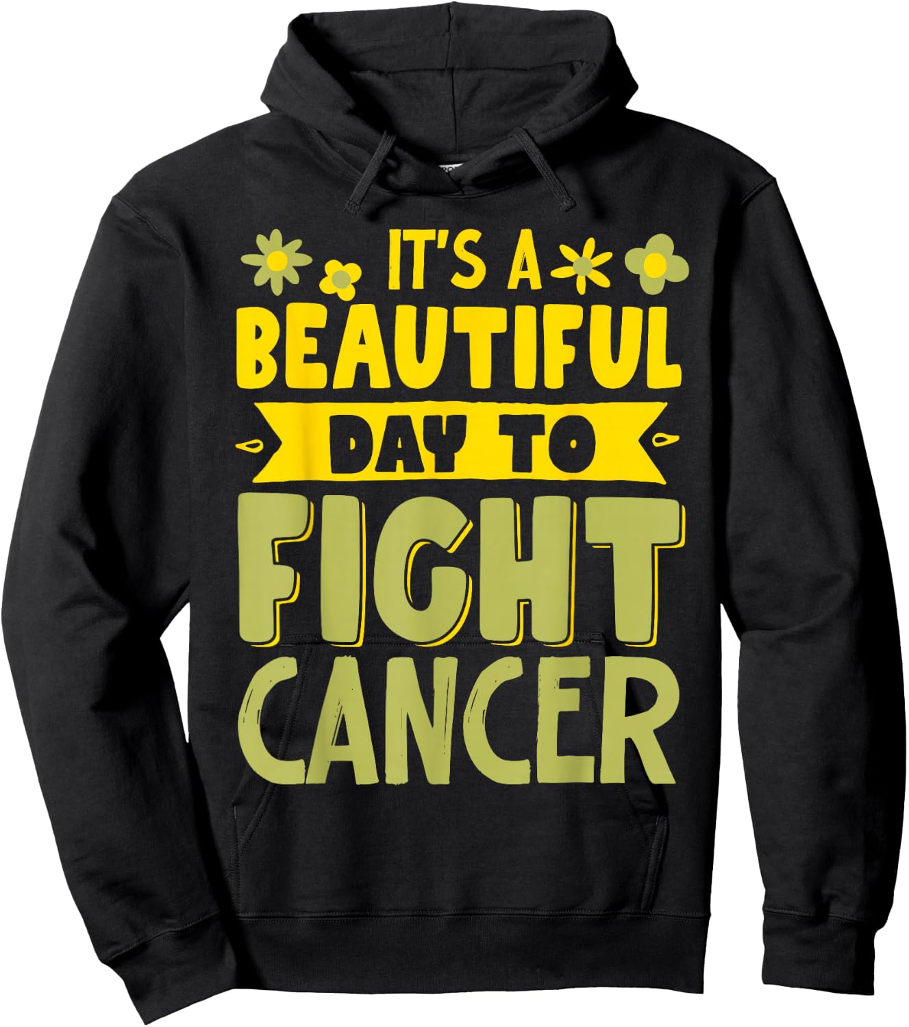 It's A Beautiful Day To Fight Cancer Hoodie - Hoodie | Black
