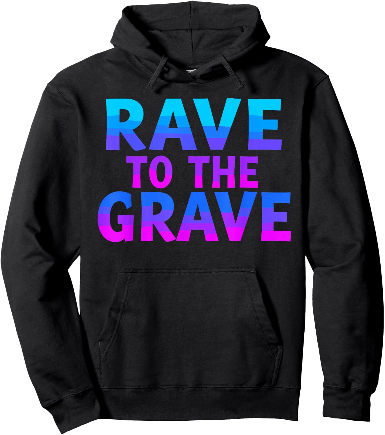 Rave To The Grave T Shirt Unique Rave Graphic Hoodie - Hoodie | Black