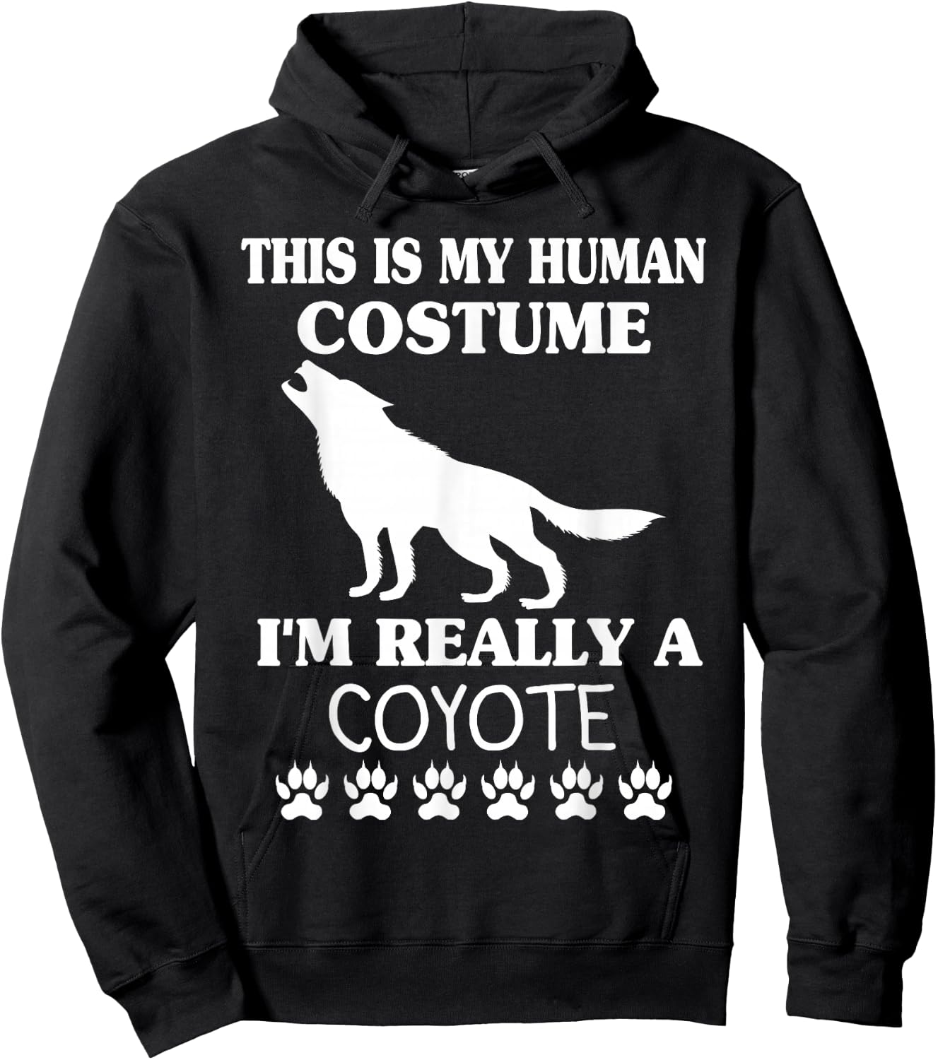 This Is My Human Costume I'm Really A Coyote Halloween Wolf Hoodie - Hoodie | Black