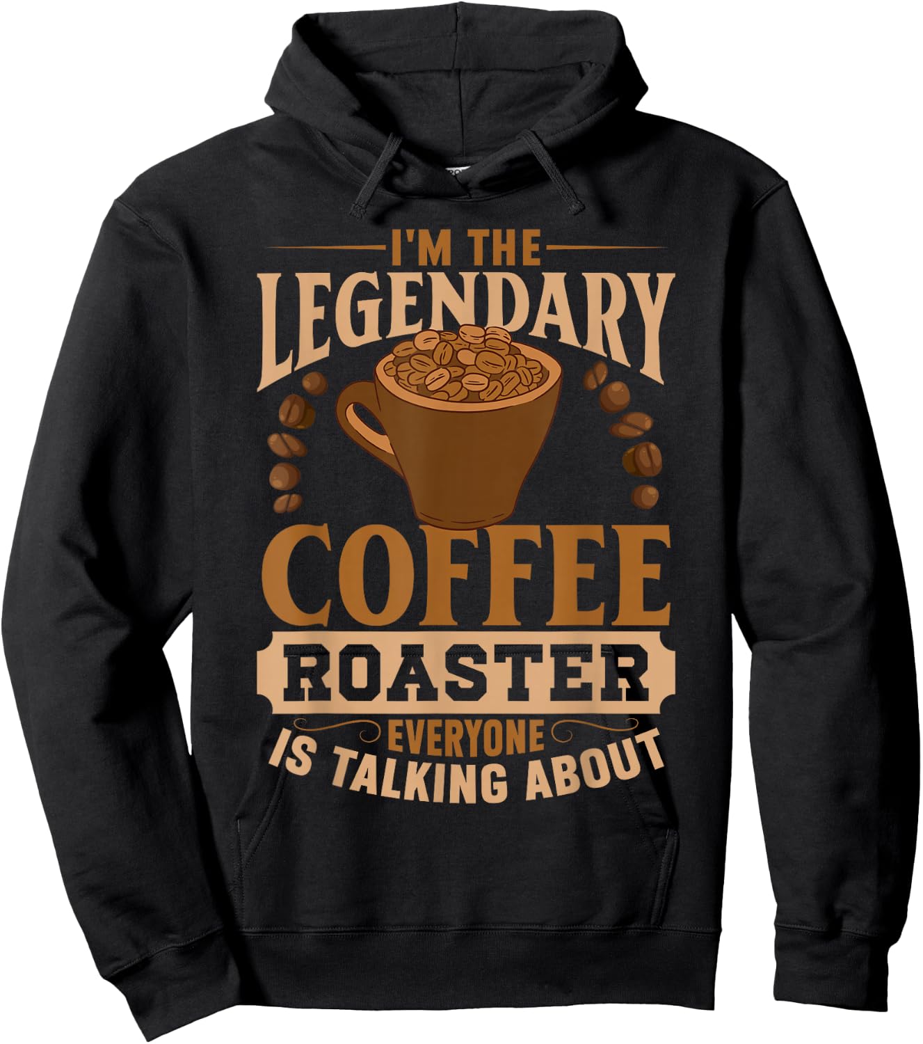 I'm The Legendary Coffee Roaster | Coffee Grind Brew Hoodie - Hoodie | Black