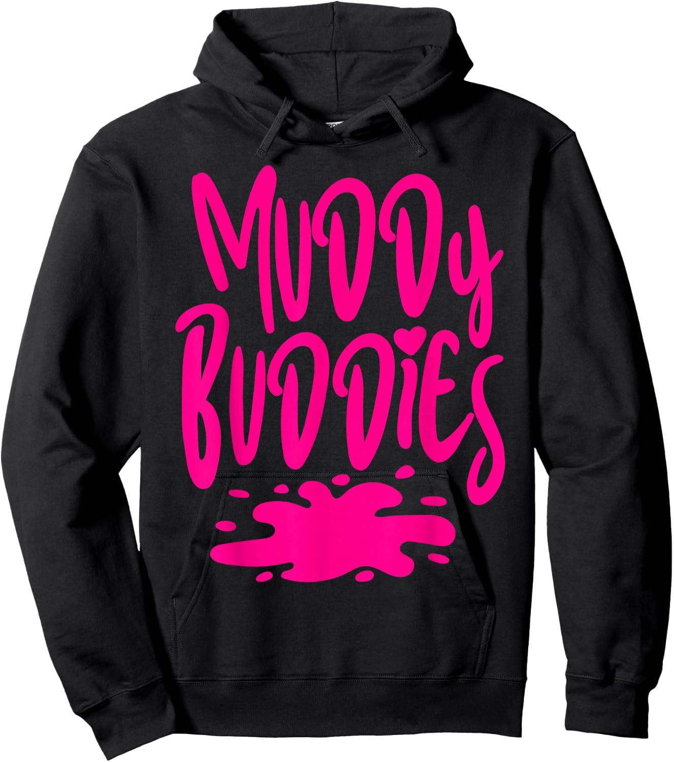 Muddy Buddies Fun Mud Runner Mudder Mud Run Team Girl Women Hoodie - Hoodie | Black