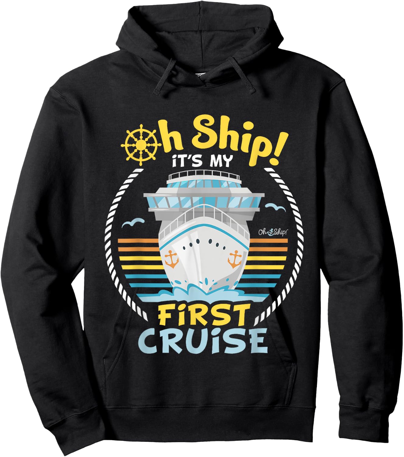 Oh Ship It's My First Cruise - Funny First Cruise Hoodie - Hoodie | Black