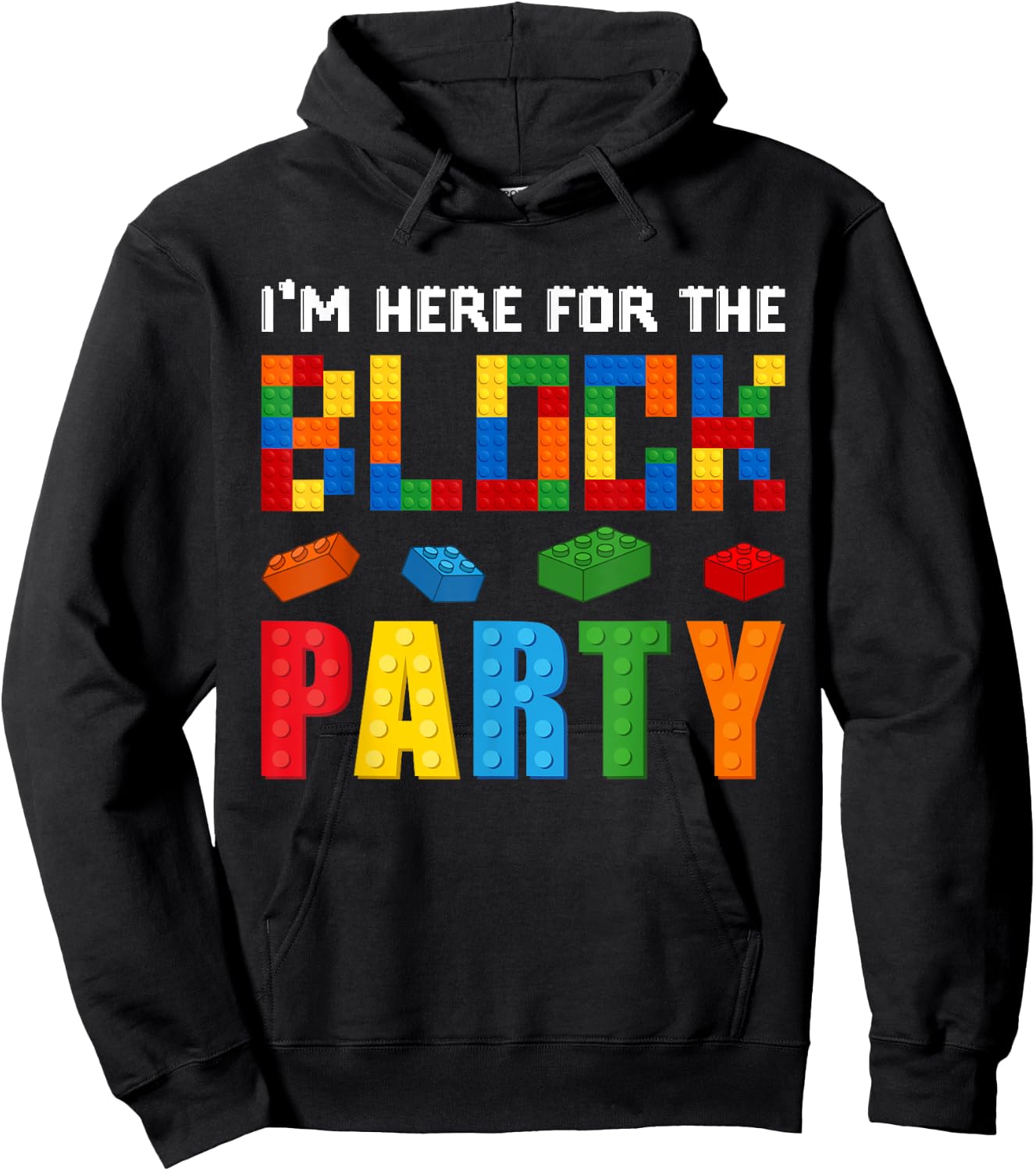 I'm Here For The Block Building Party Funny Birthday Boy Hoodie - Hoodie | Black