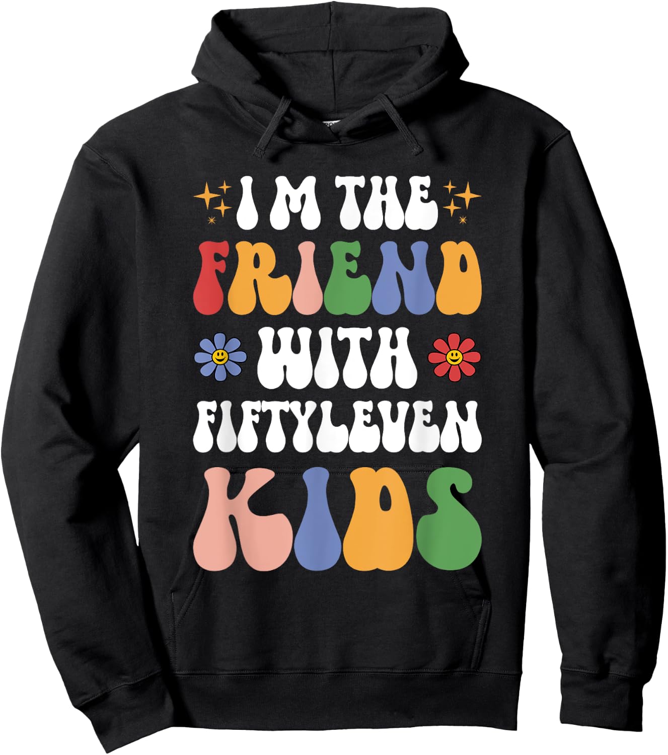 I'm the Friend With Fiftyleven Kids Funny Mom Life Retro Hoodie - Hoodie | Black