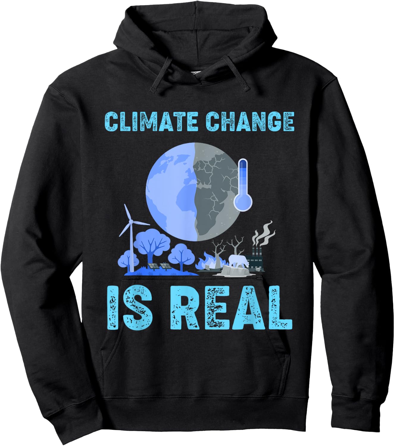 Climate Change Is Real Global Warming Hoodie - Hoodie | Black