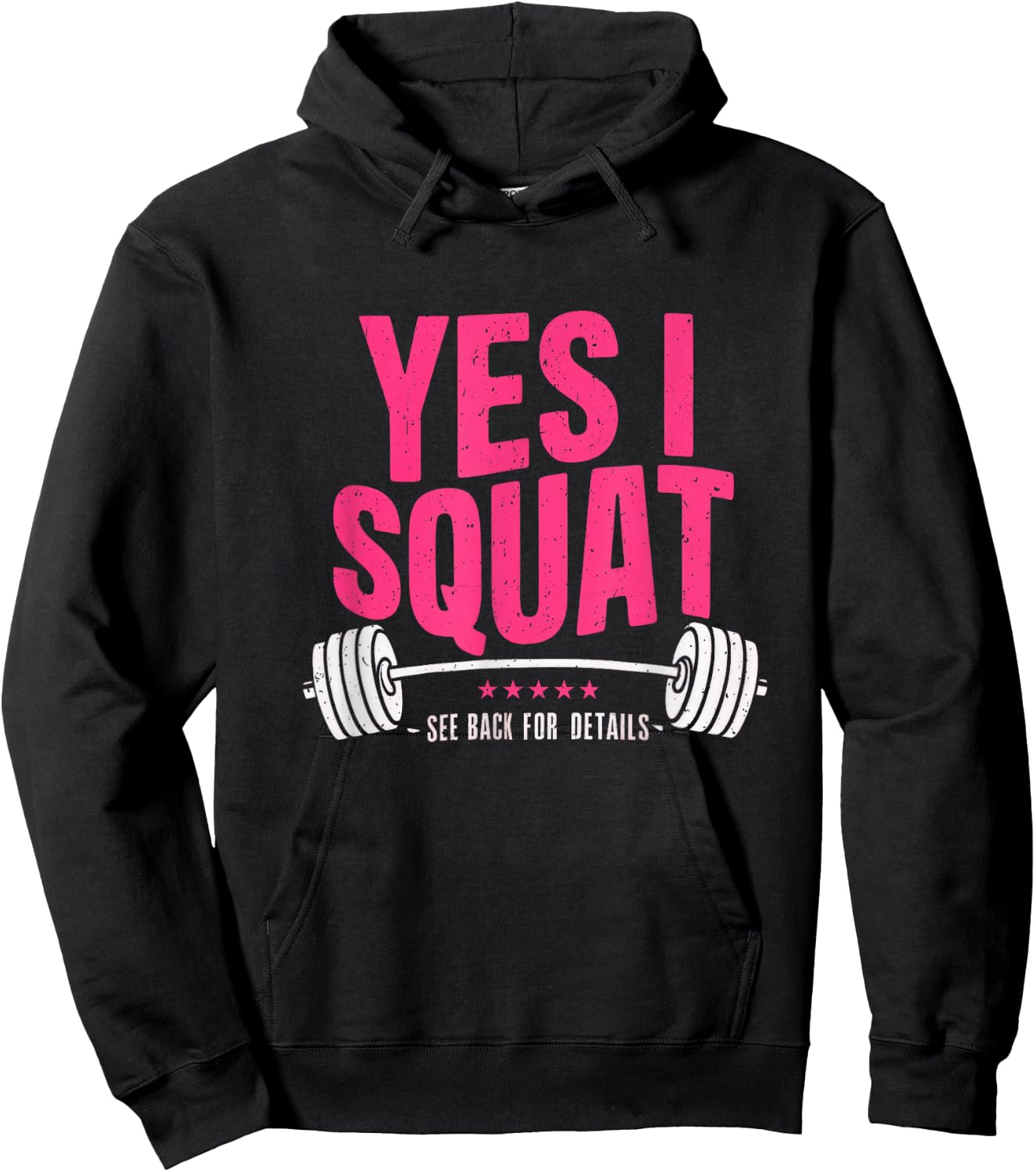 Yes I Squat See Back For Details Funny Gym Workout Quote Hoodie - Hoodie | Black