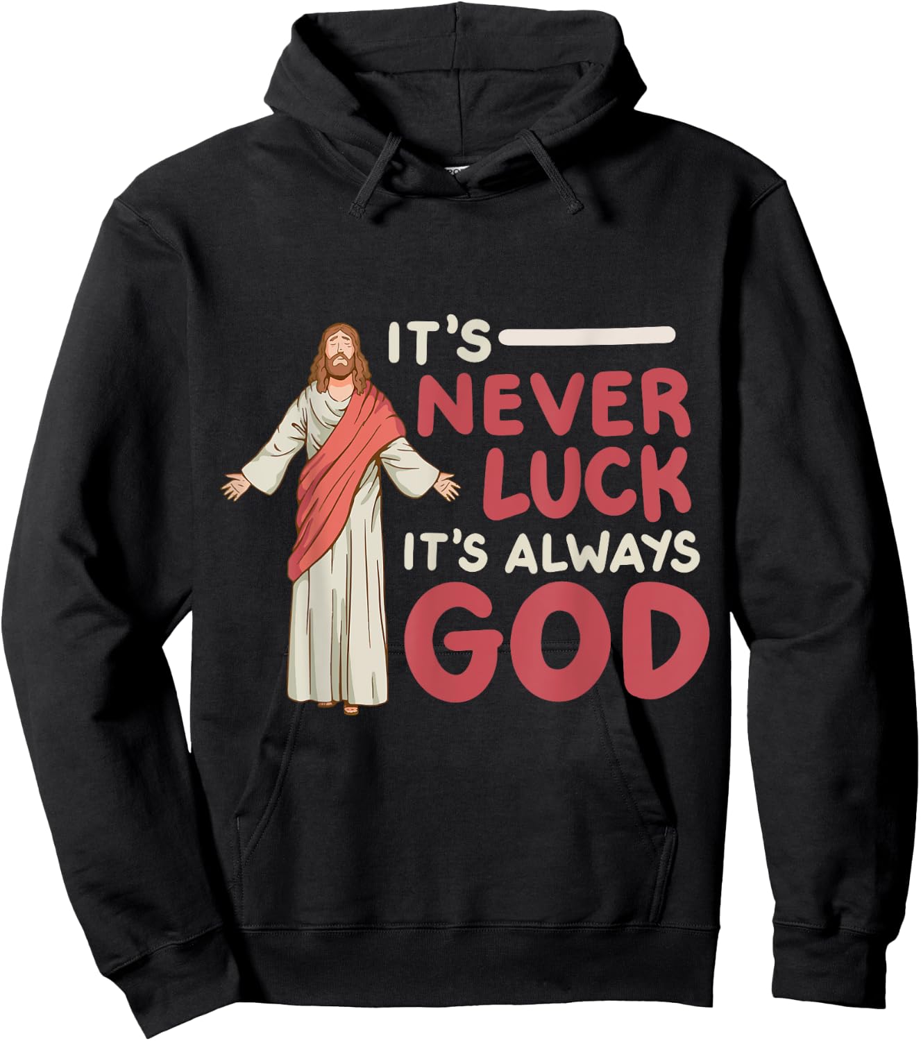 It's Never Luck It's Always God Hoodie - Hoodie | Black