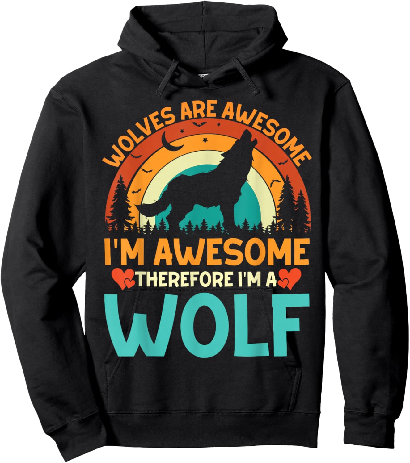 Cute Wolves Are Awesome. I'm Awesome Therefore I'm A Wolf Hoodie - Hoodie | Black