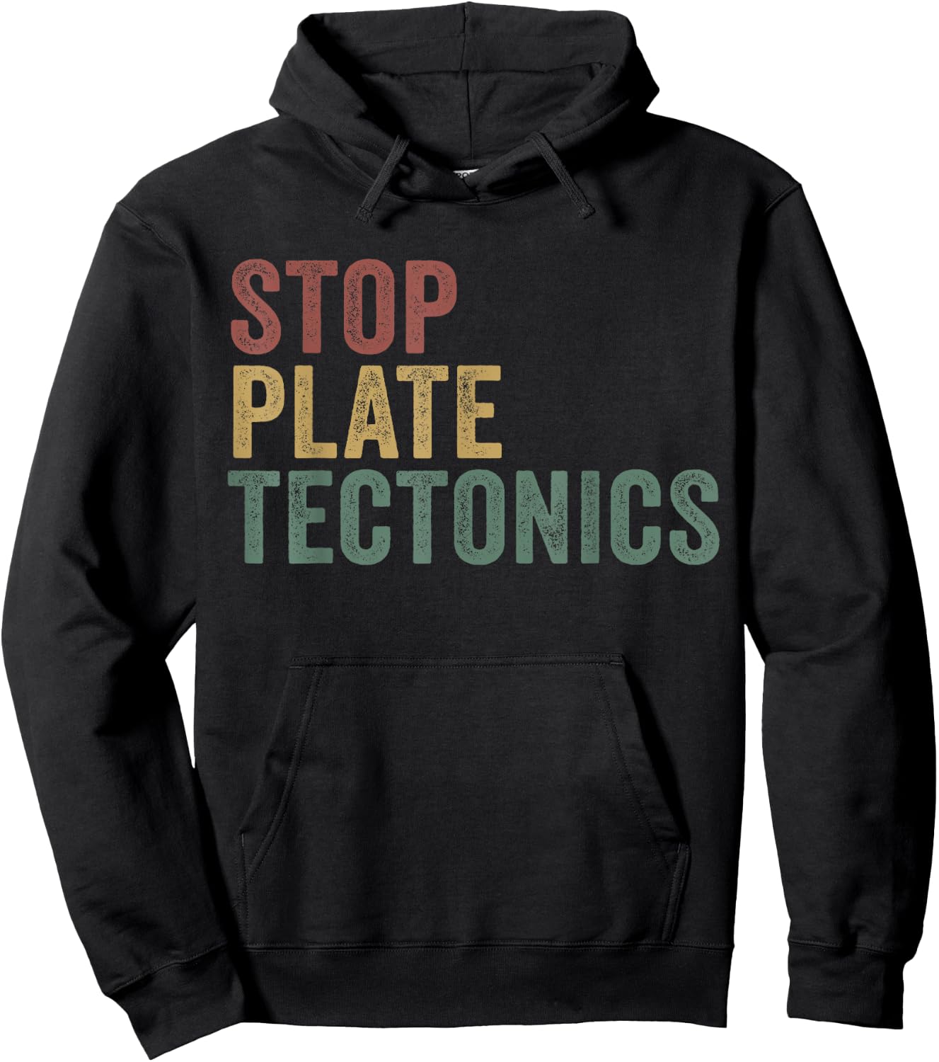 Stop Plate Tectonics Funny Geology Hoodie - Hoodie | Black