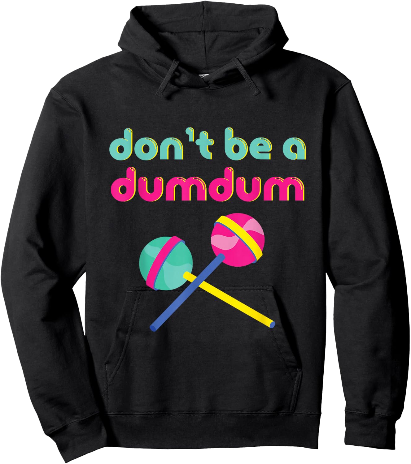 Don't Be A Dumdum Funny 90s Theme Party Retro Hoodie - Hoodie | Black