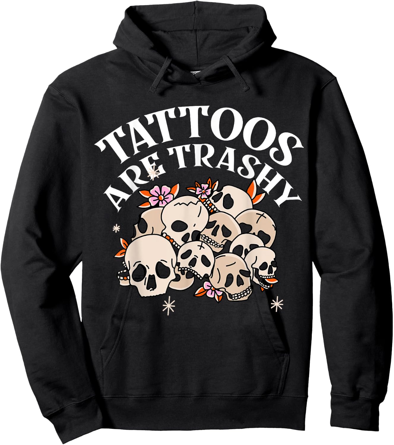 Tattoos Are Trashy Hoodie - Hoodie | Black