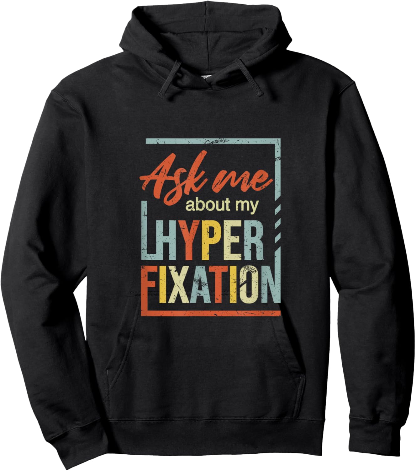 Ask Me About Hyperfixation | Mental Wellness Support Joke Hoodie - Hoodie | Black