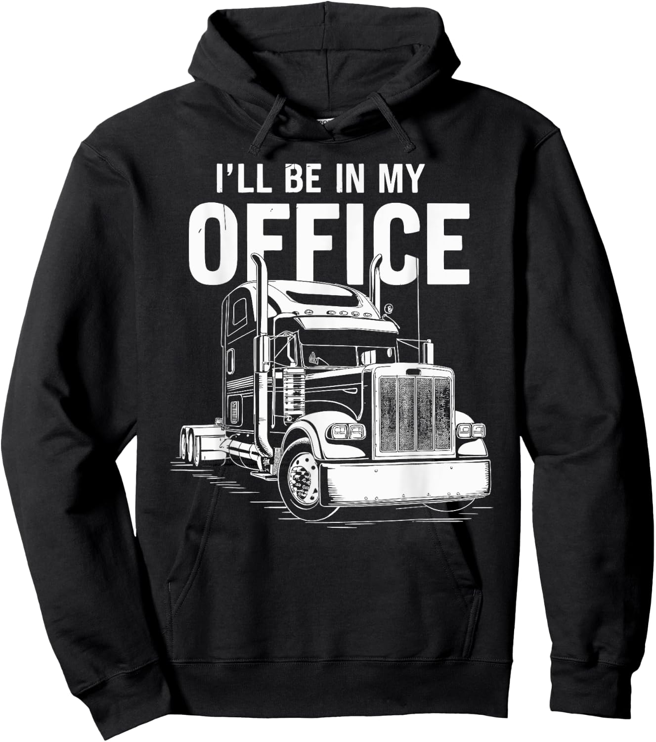 I'll Be in My Office Truck Design Hoodie - Hoodie | Black