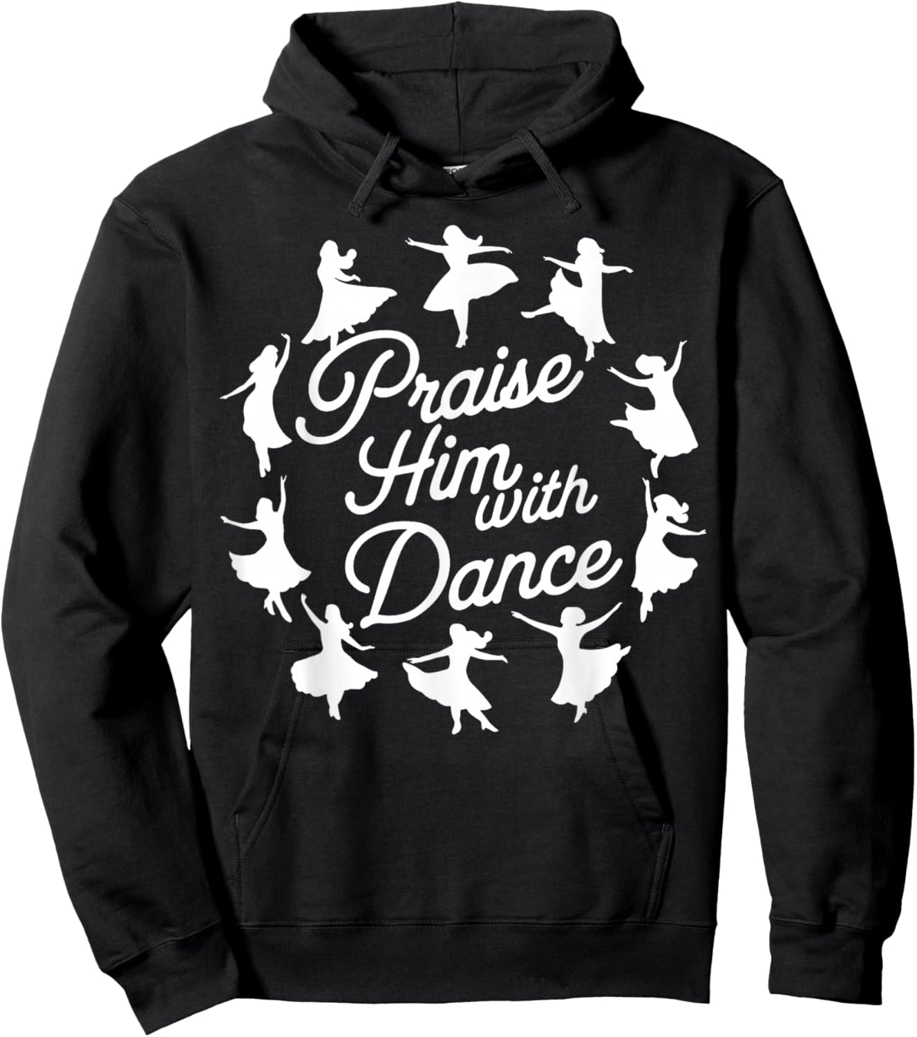 Praise Him with Dance Hoodie - Hoodie | Black
