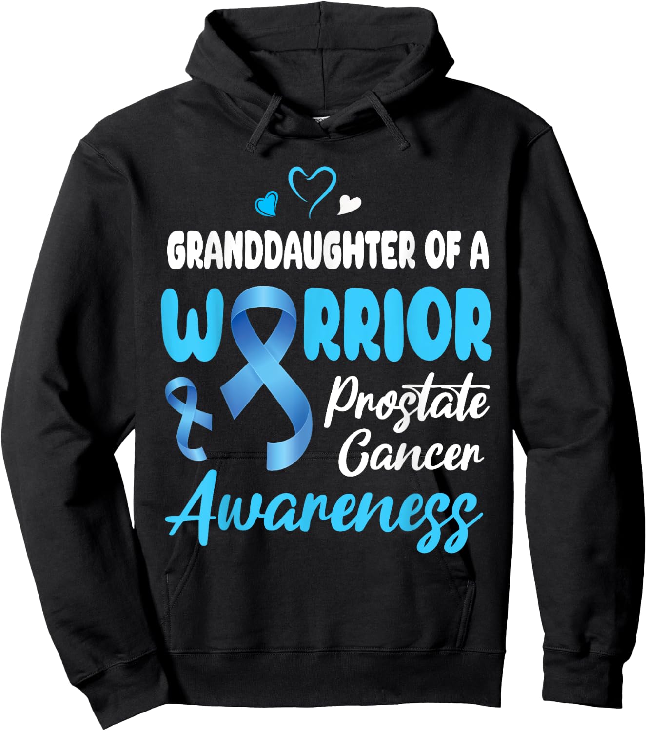 I Wear Light Blue Granddaughter Of A Warrior Prostate Cancer Hoodie - Hoodie | Black