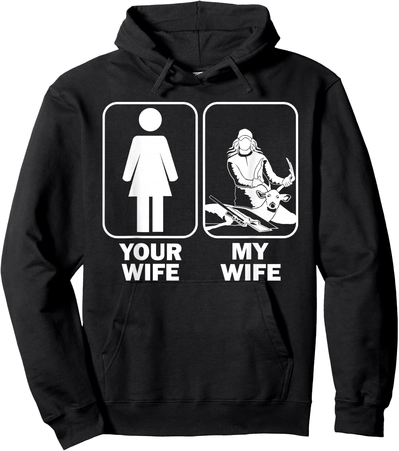 Your Wife My Wife / Funny Buck Hunting Hoodie - Hoodie | Black