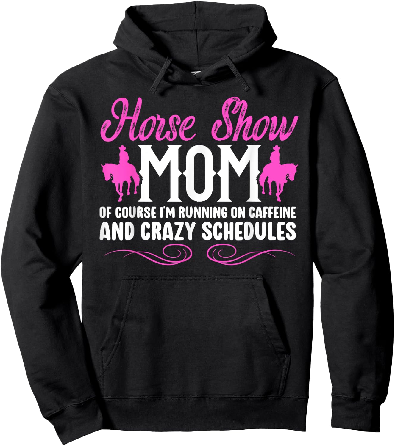Horse Show Mom Running On Caffeine Equestrian Mama Hoodie - Hoodie | Black