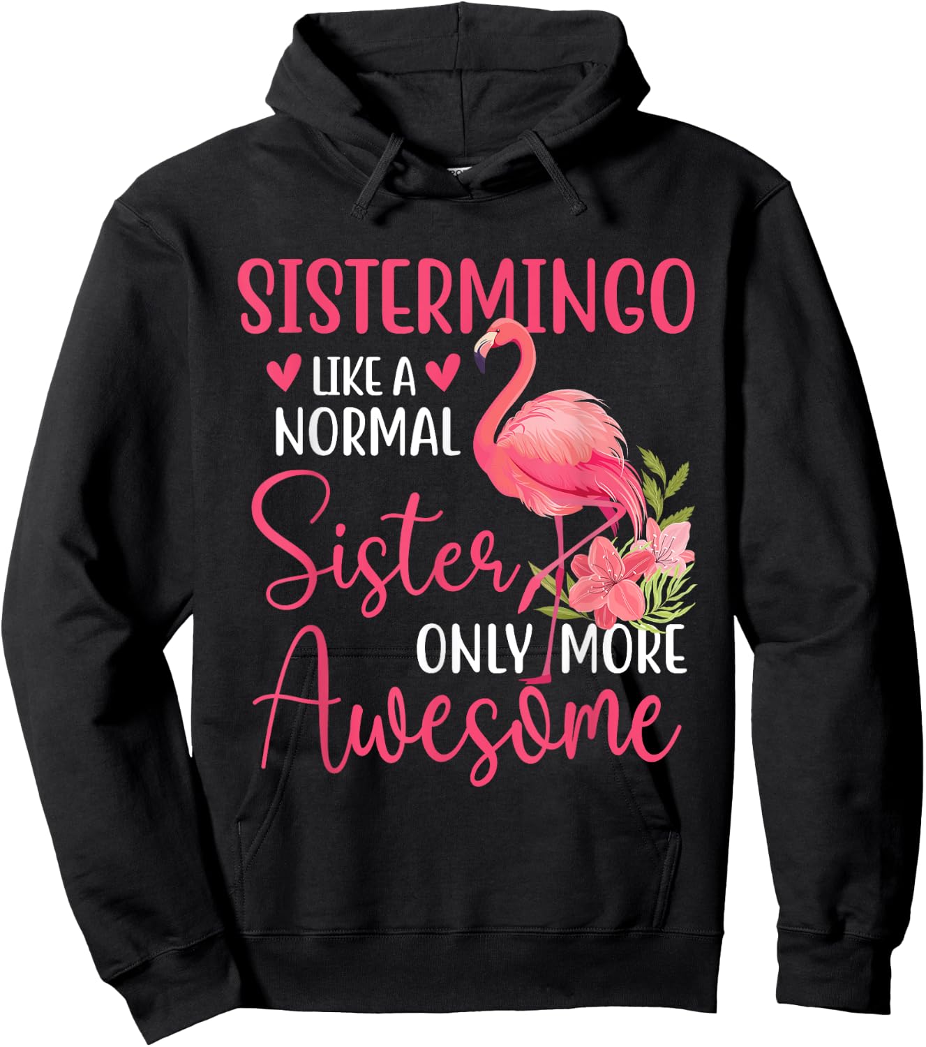 Sistermingo - Flamingo Lover Sibling Family Sister Hoodie - Hoodie | Black