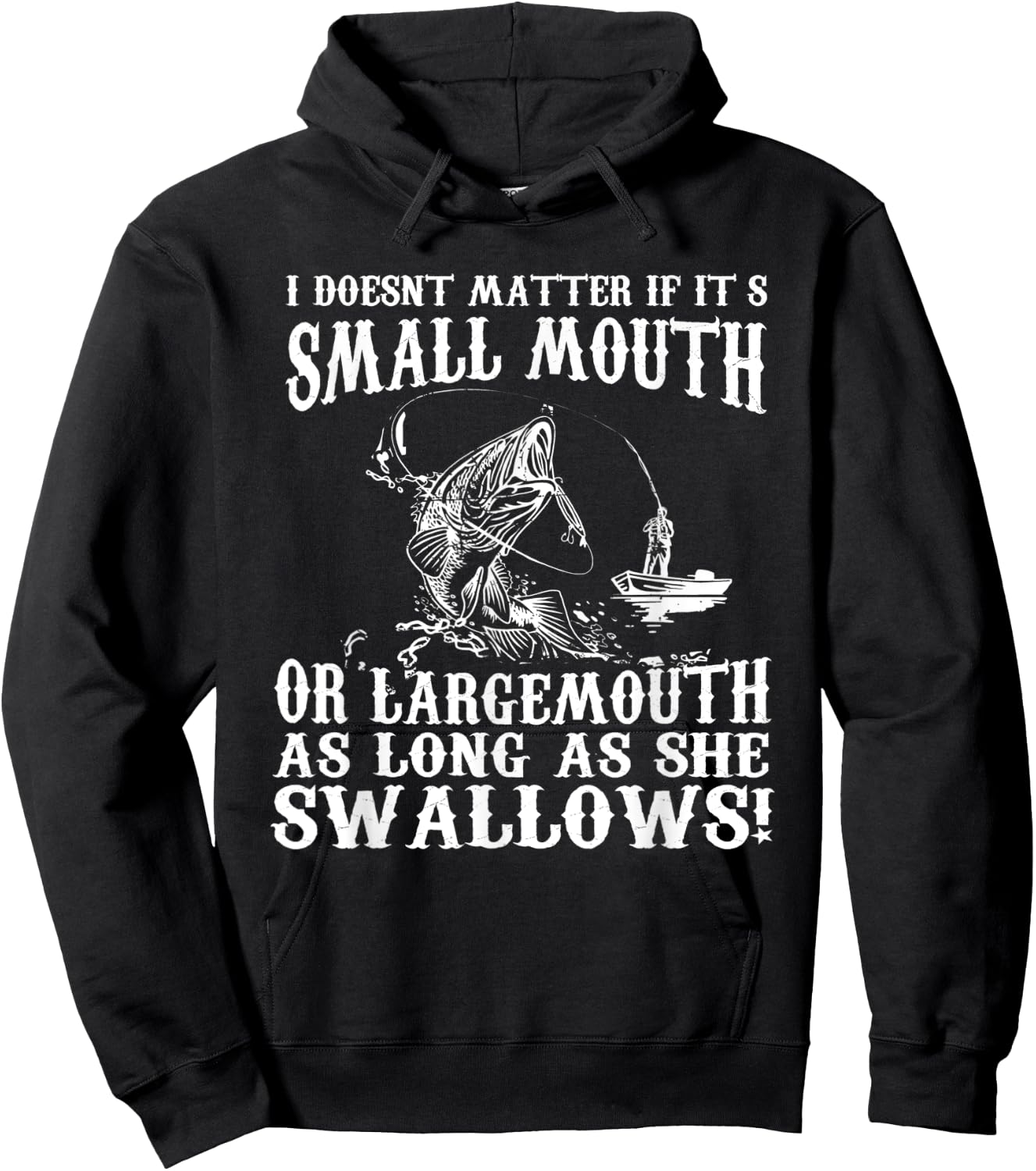 I Doesnt Matter If IT's Small Mouth Funny Fishing Hoodie - Hoodie | Black