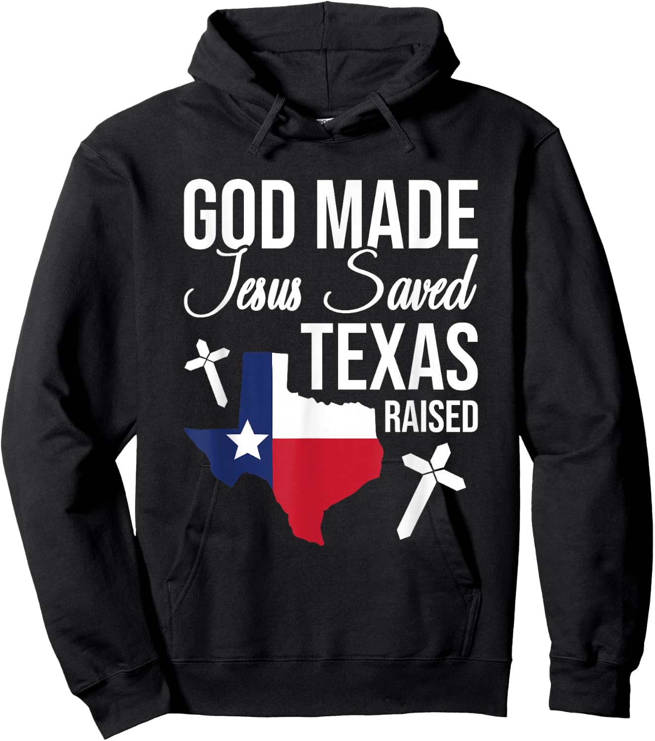 God Made Jesus Saved Texas Raised Jesus Christ Hoodie - Hoodie | Black