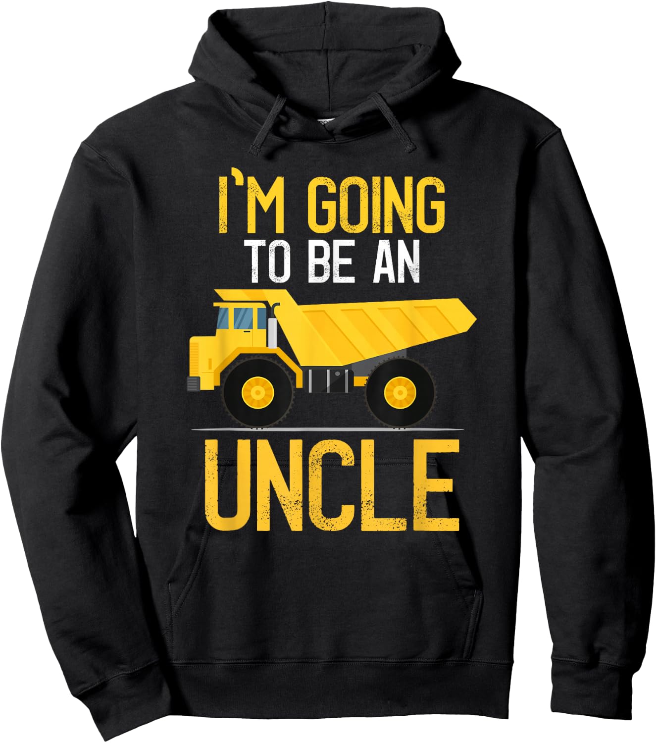 Dump Truck I'm Going To Be An Uncle New Baby Hoodie - Hoodie | Black