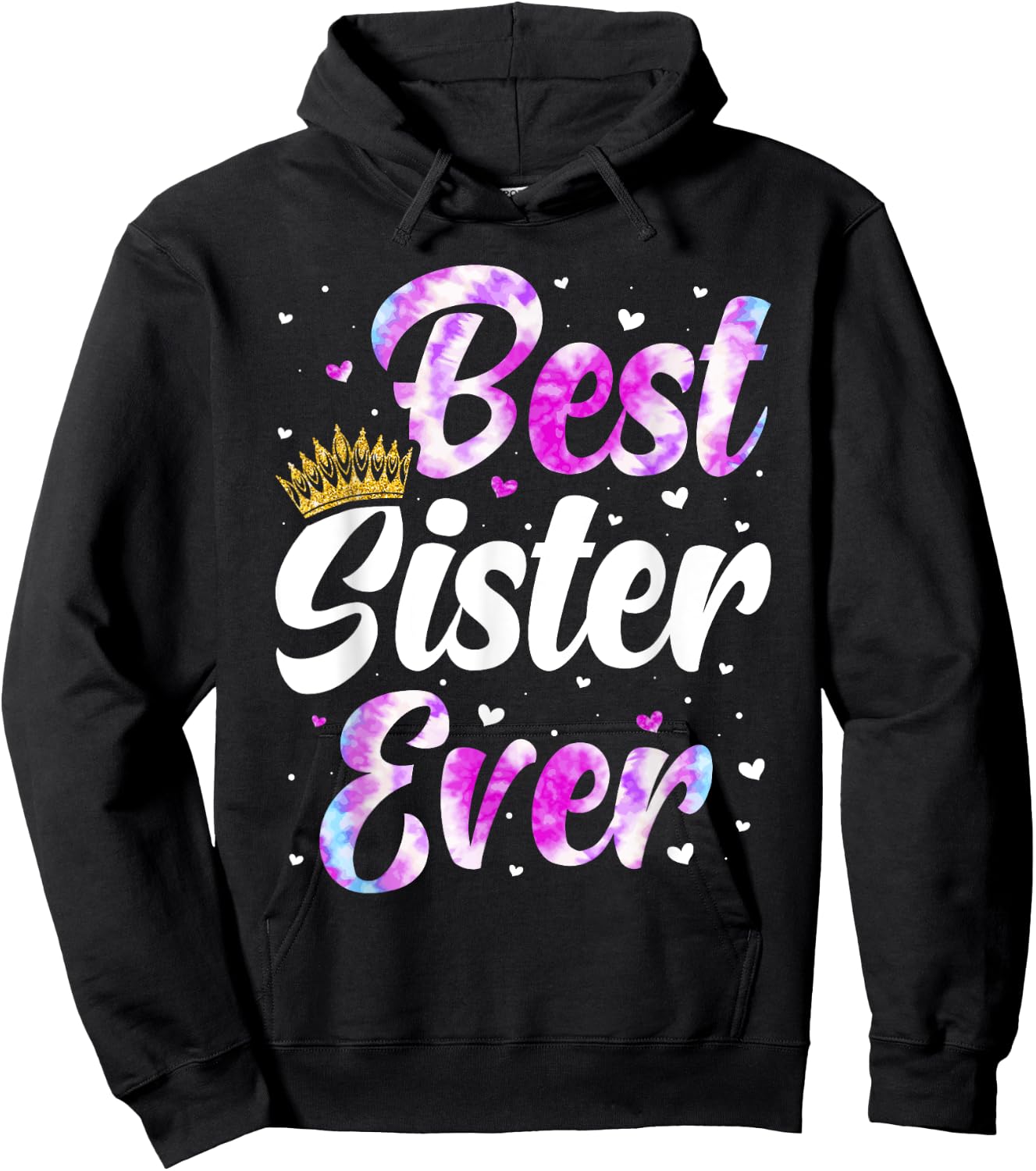 Sister Apparel Mothers Day For The Best Sister Ever Hoodie - Hoodie | Black